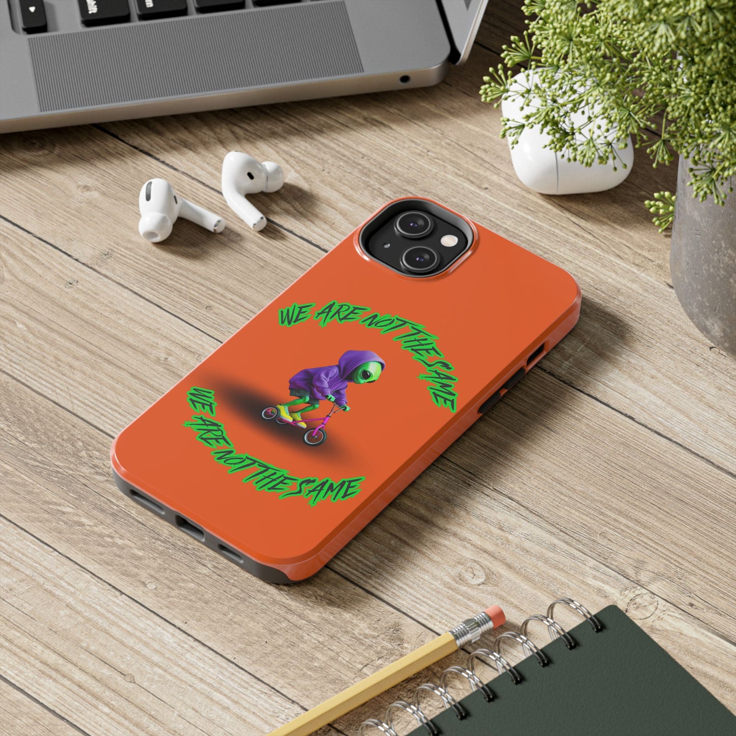 Tough Phone Cases- Alien, We Are Not The Same