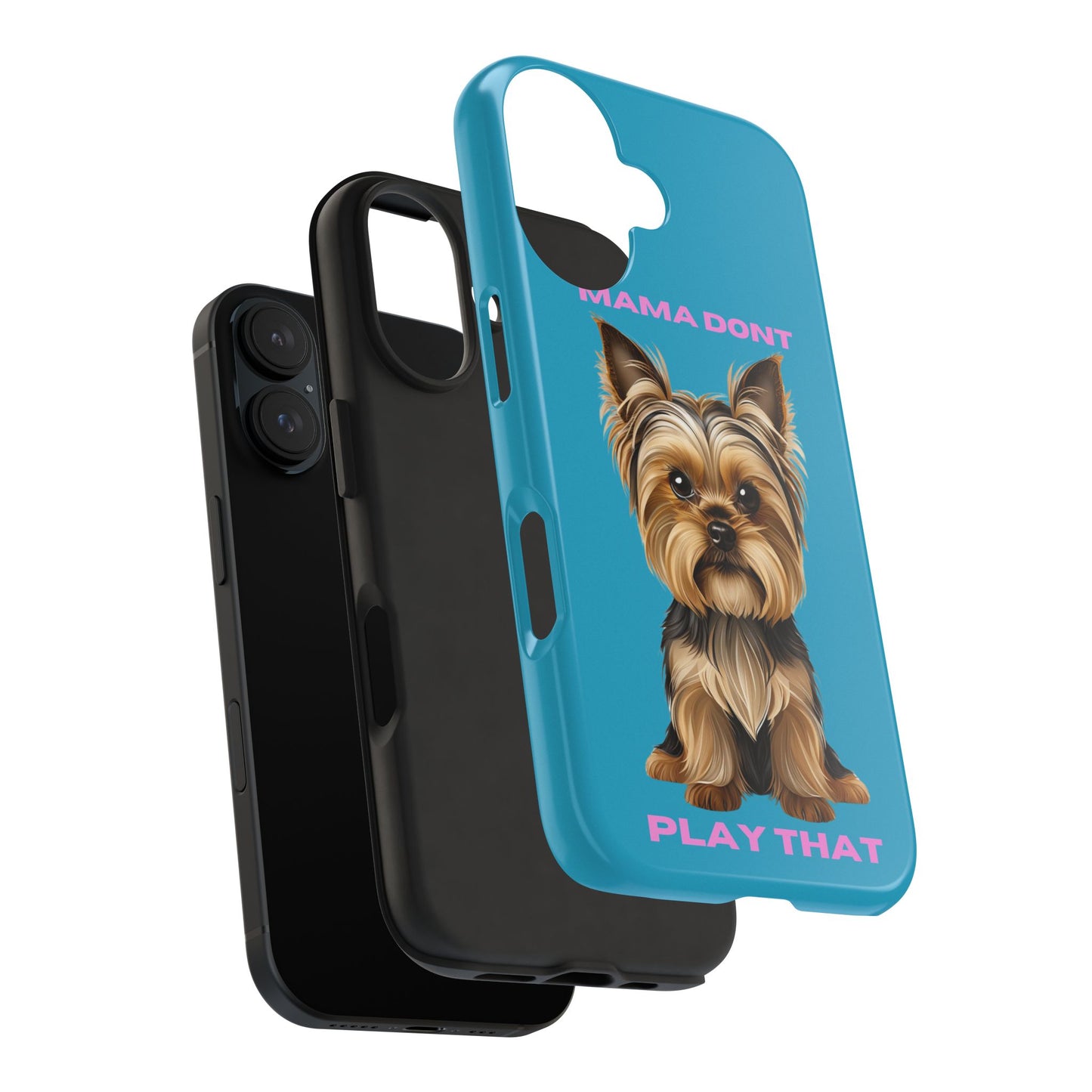 Mama Don't Play That Tough Phone Case for Dog Lovers
