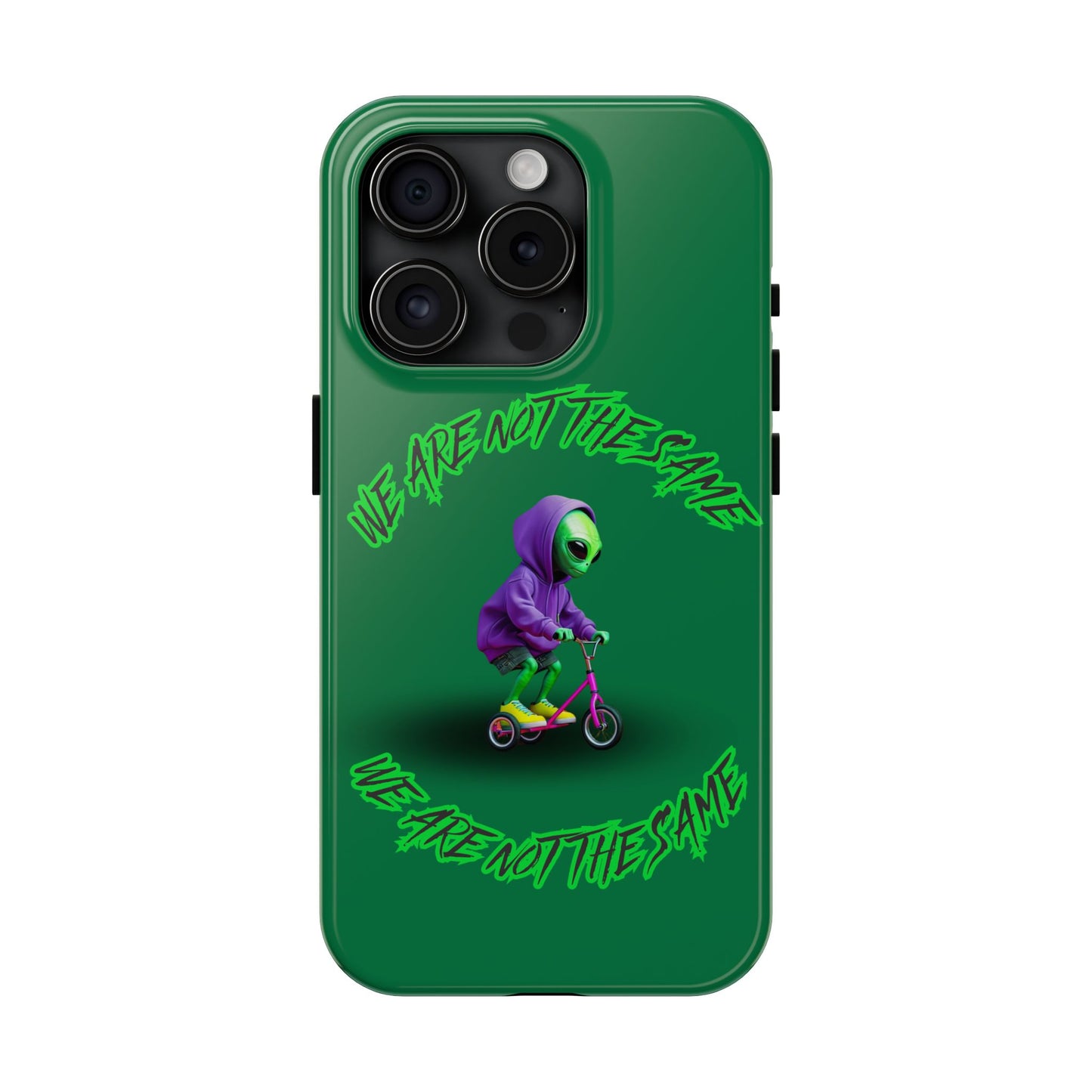 Tough Phone Cases- Alien, We Are Not The Same