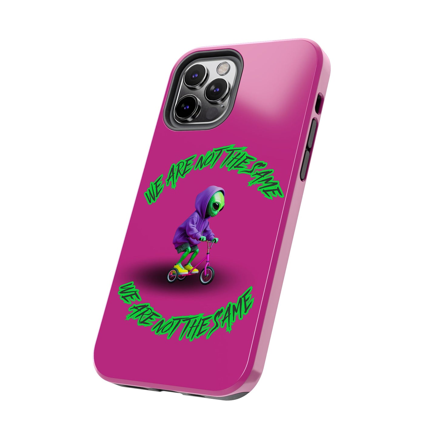 Tough Phone Cases- Alien, We Are Not The Same