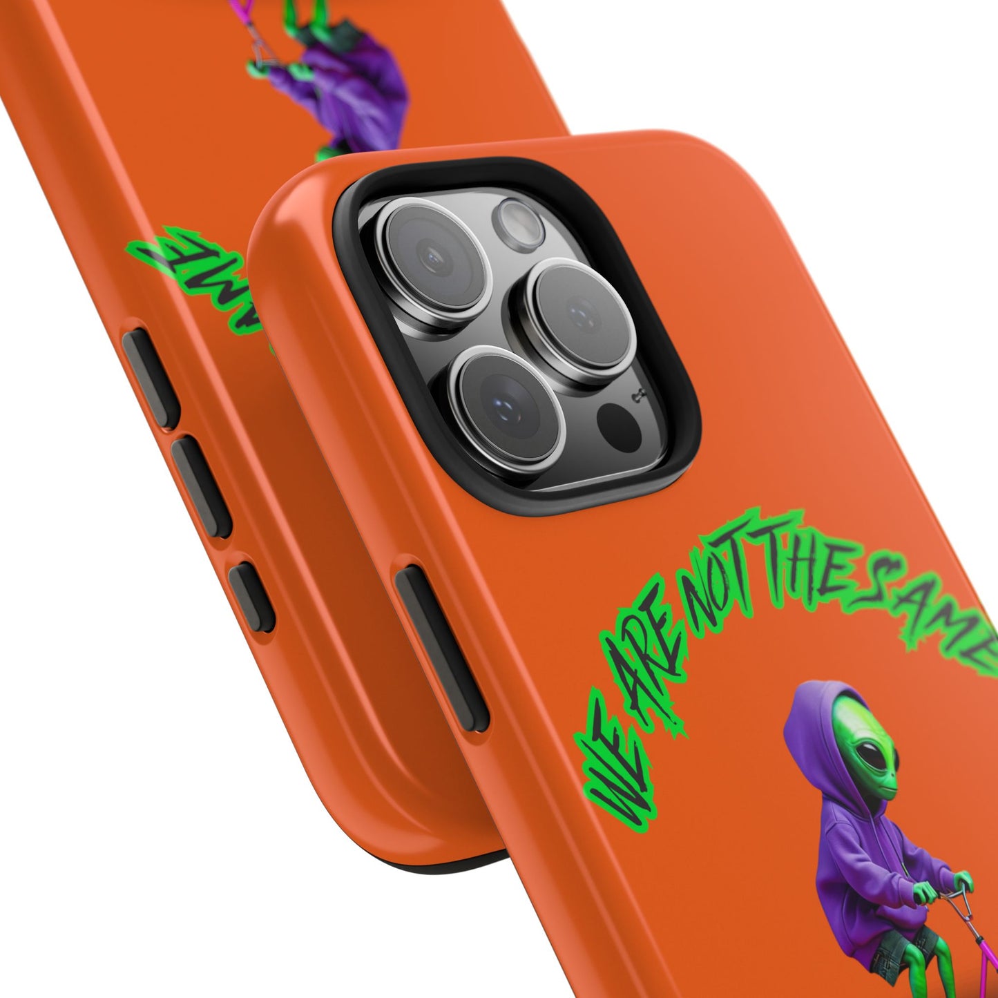 Tough Phone Cases- Alien, We Are Not The Same