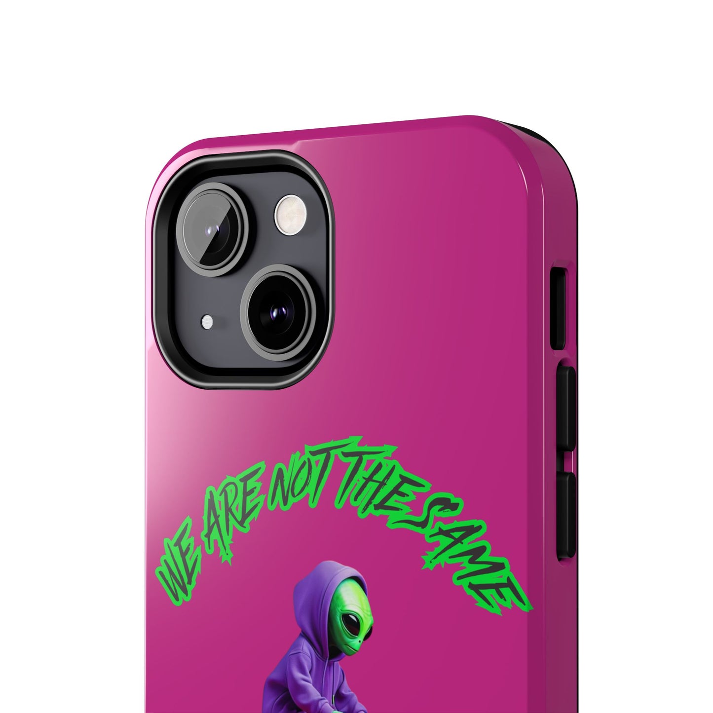 Tough Phone Cases- Alien, We Are Not The Same