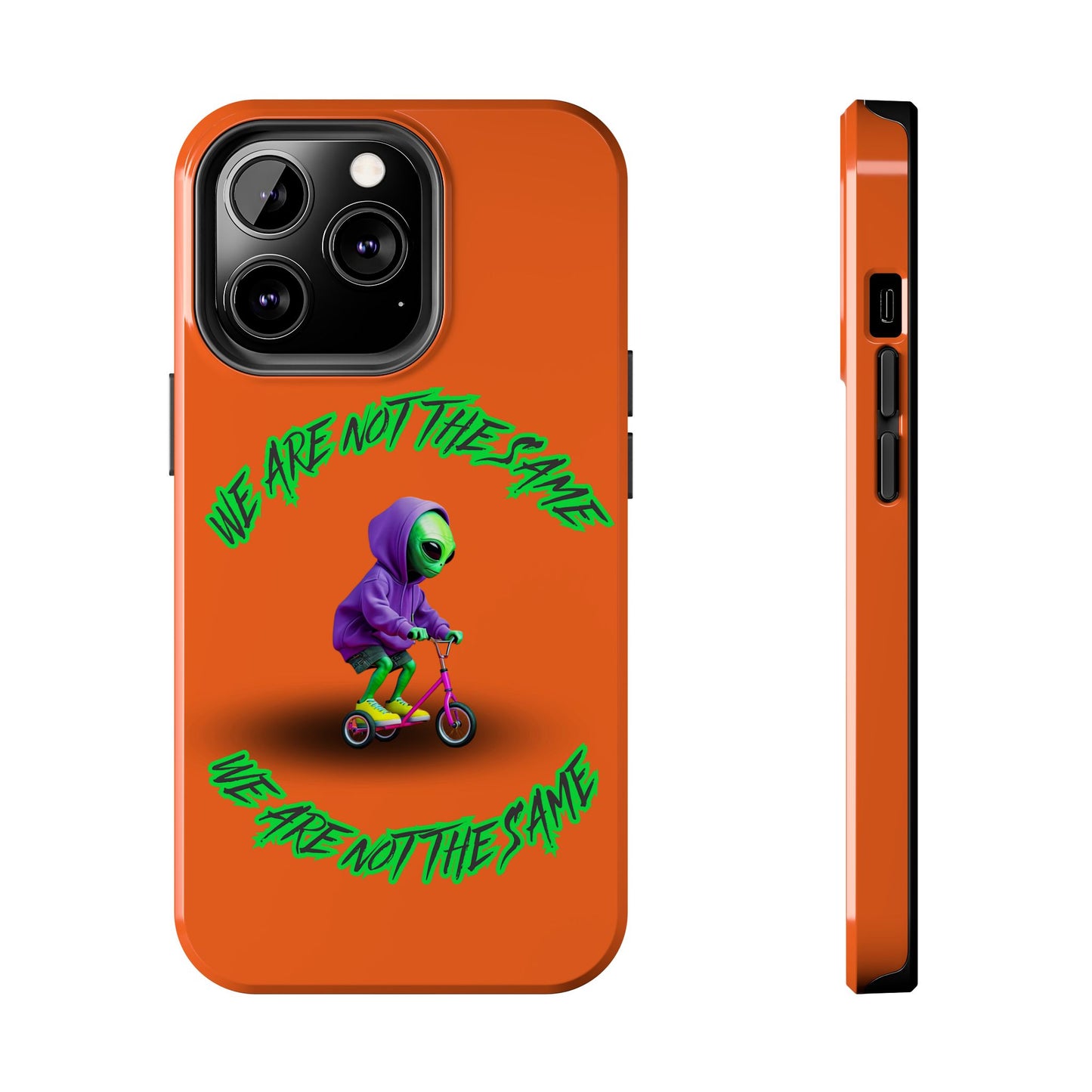 Tough Phone Cases- Alien, We Are Not The Same