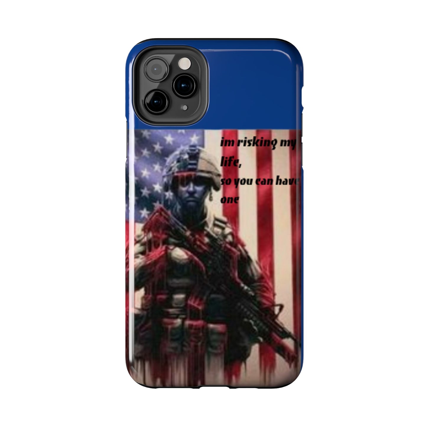Patriotic Tough Phone Case - 'I'm Risking My Life' Design