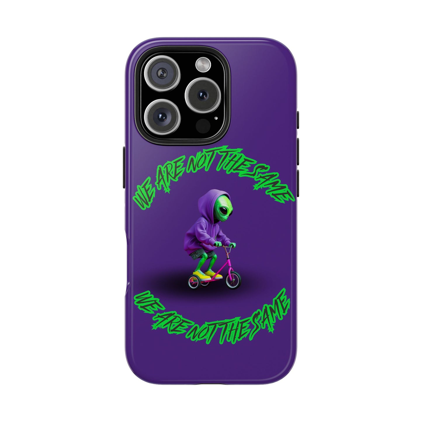 Tough Phone Cases- Alien, We Are Not The Same