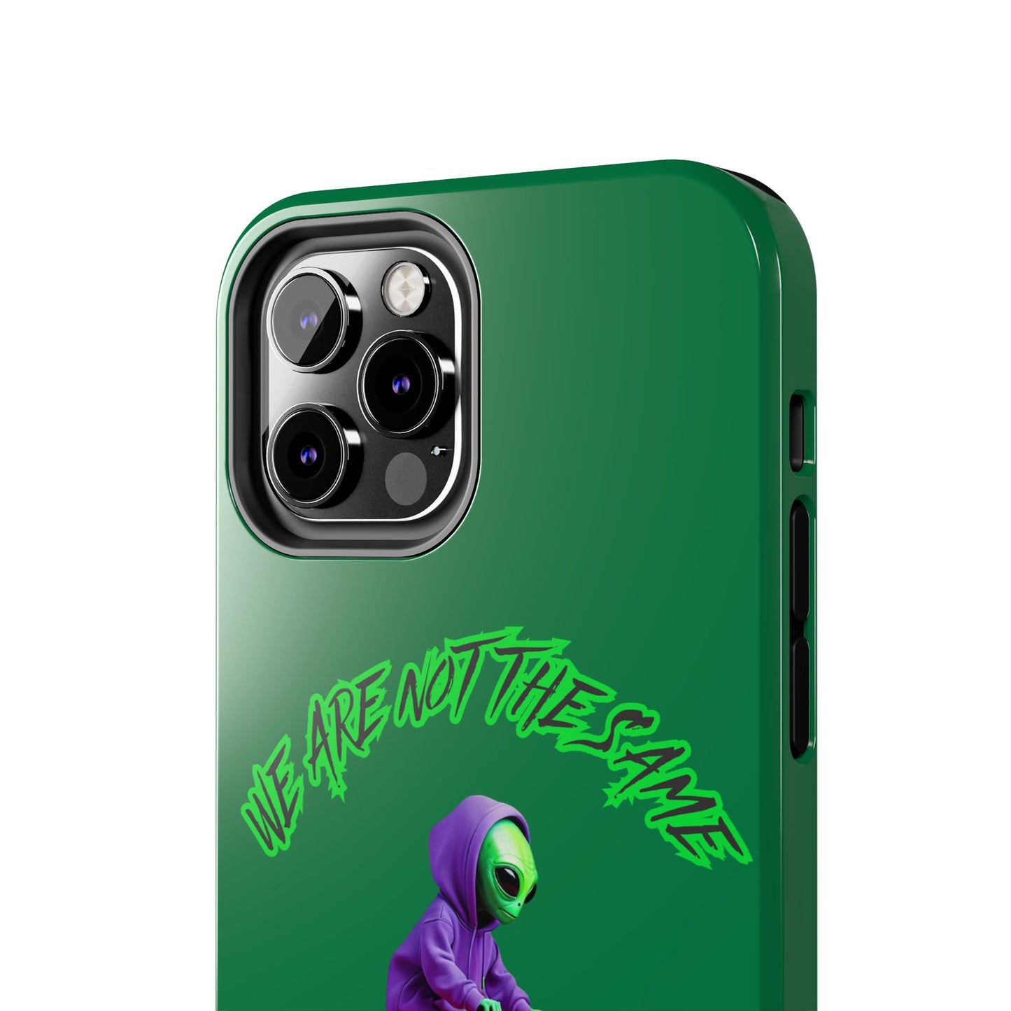 Tough Phone Cases- Alien, We Are Not The Same