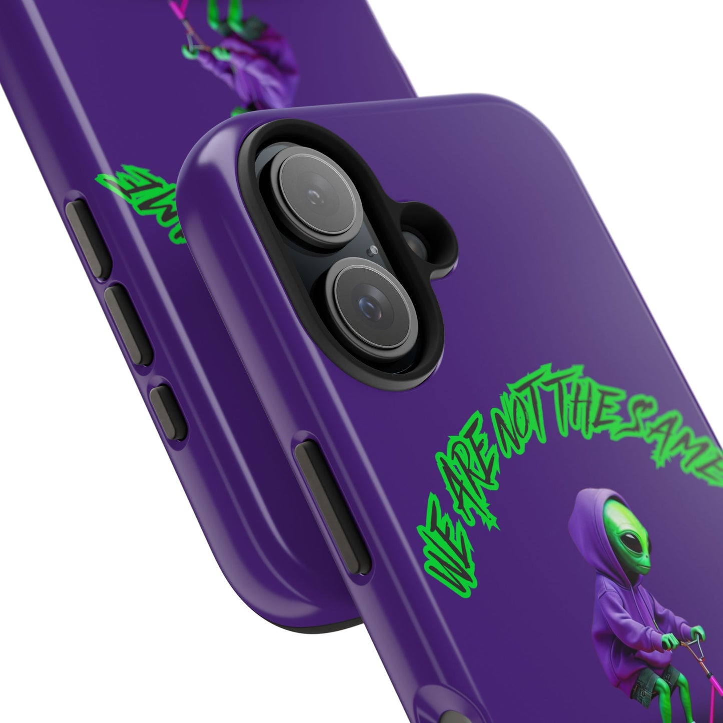 Tough Phone Cases- Alien, We Are Not The Same