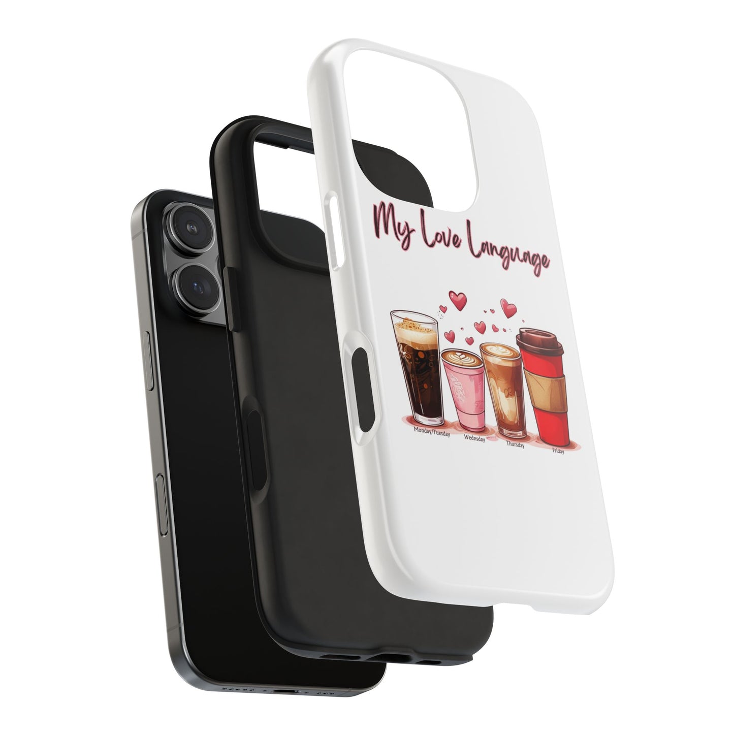 Coffee Lover Tough Phone Case - My Love Language Design