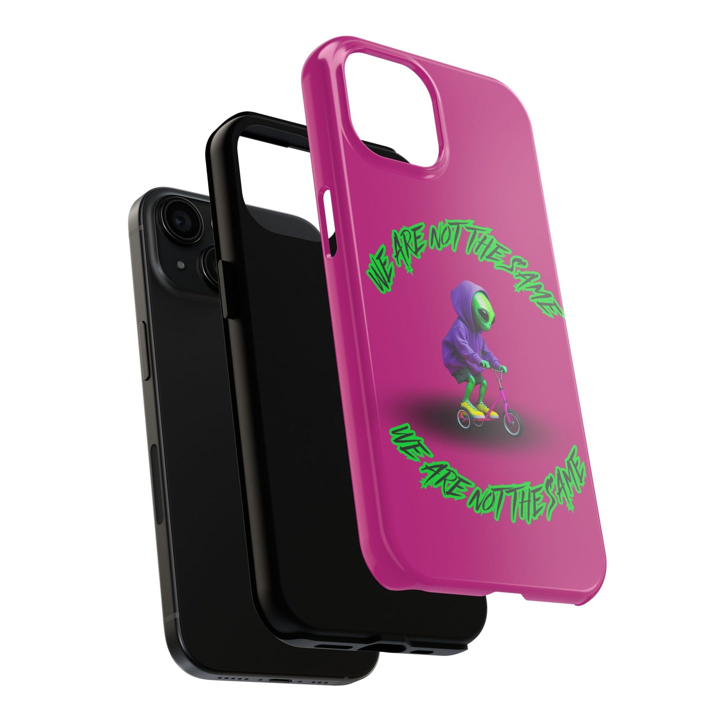 Tough Phone Cases- Alien, We Are Not The Same