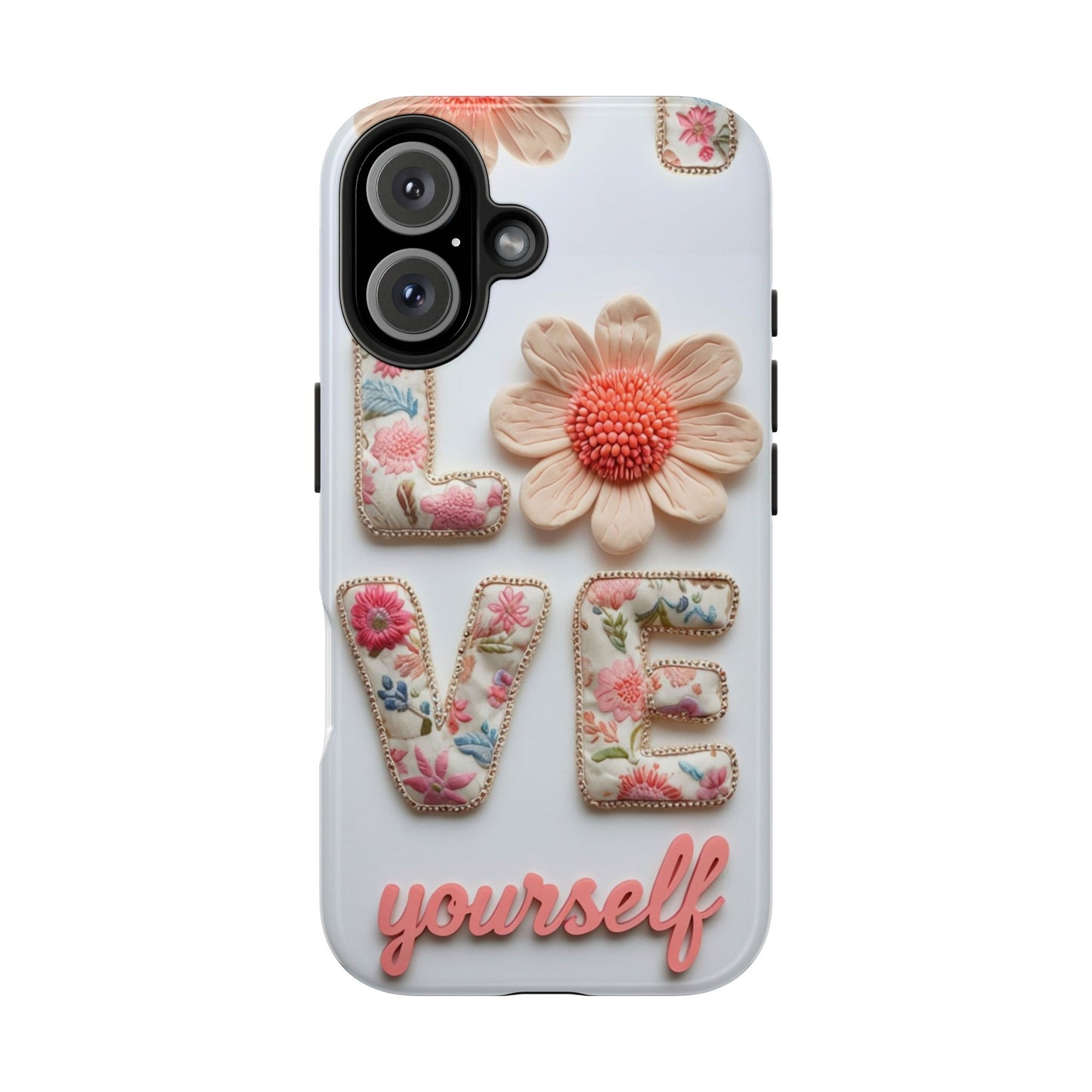 Floral 'Love Yourself' Tough Phone Case
