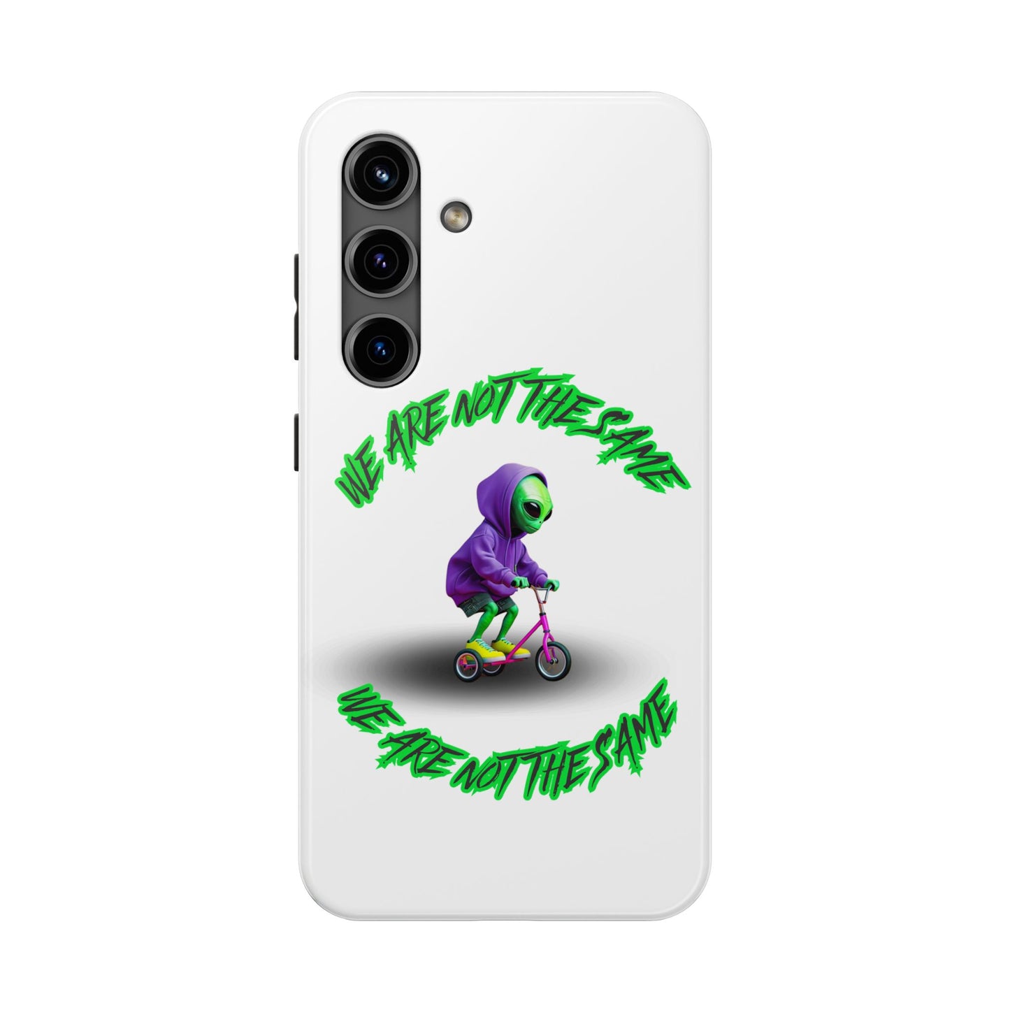 Tough Phone Cases- Alien, We Are Not The Same