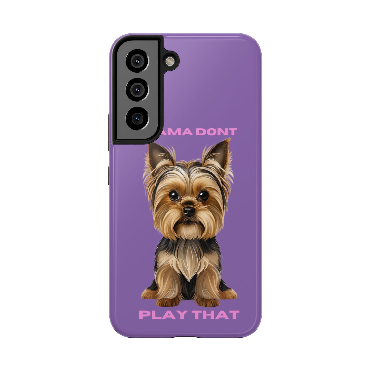 Mama Don't Play That Tough Phone Case for Dog Lovers