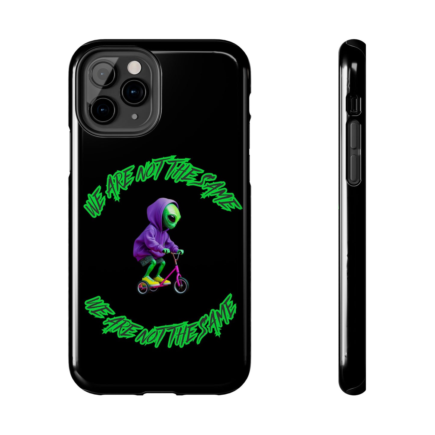 Tough Phone Cases- Alien, We Are Not The Same