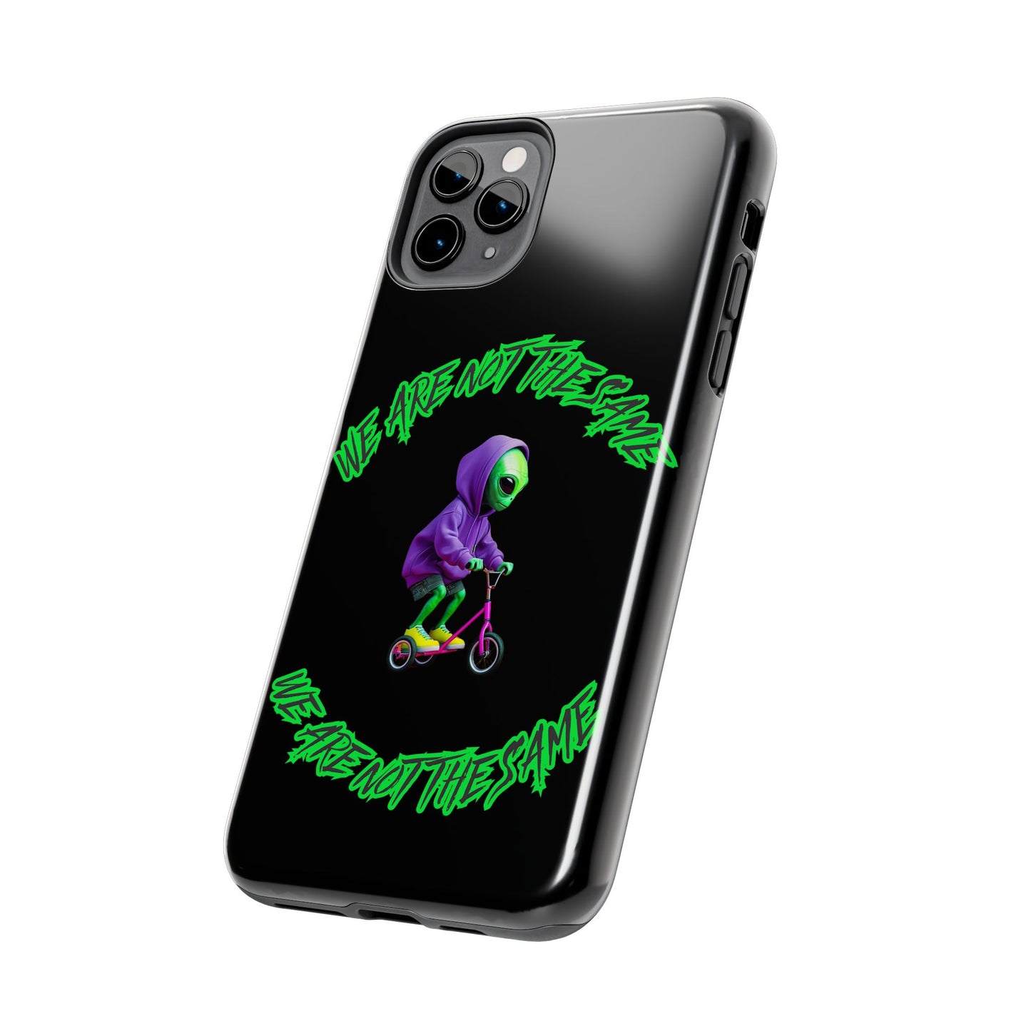 Tough Phone Cases- Alien, We Are Not The Same