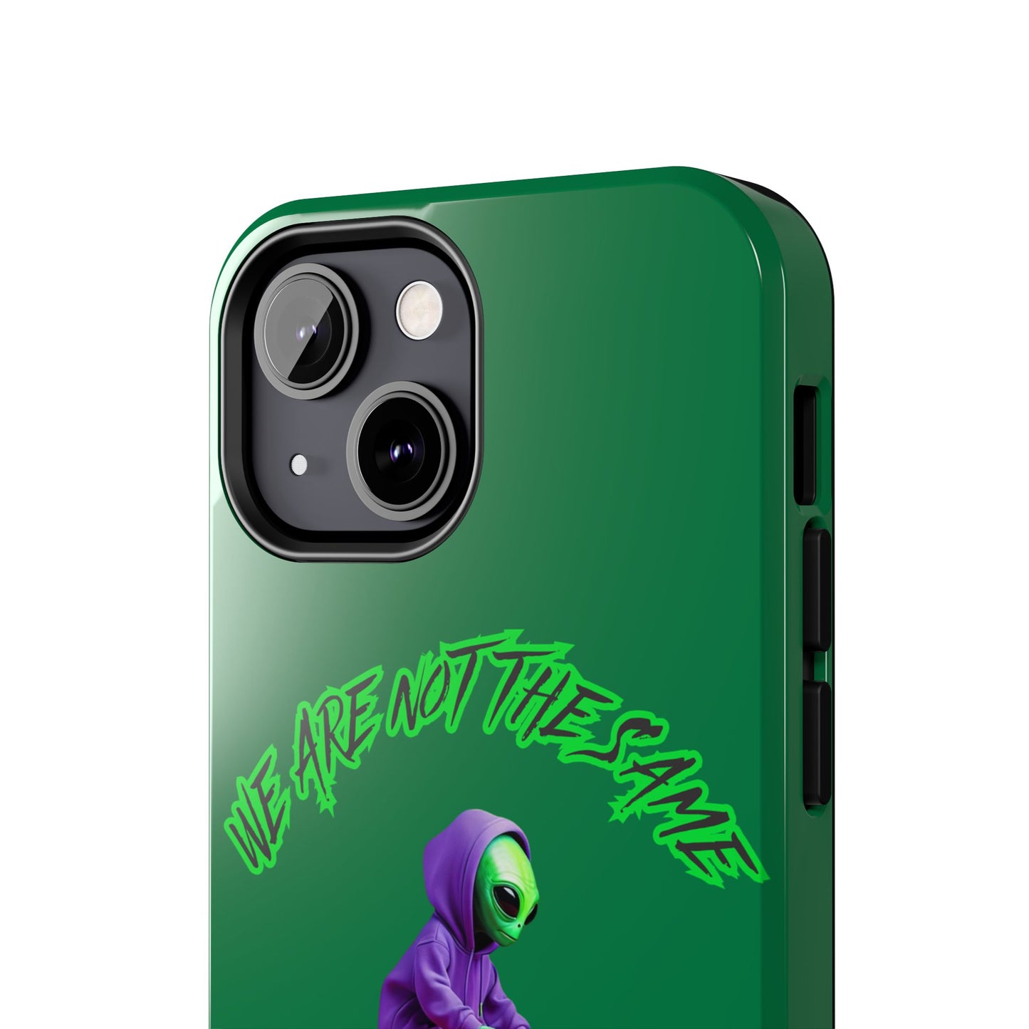 Tough Phone Cases- Alien, We Are Not The Same