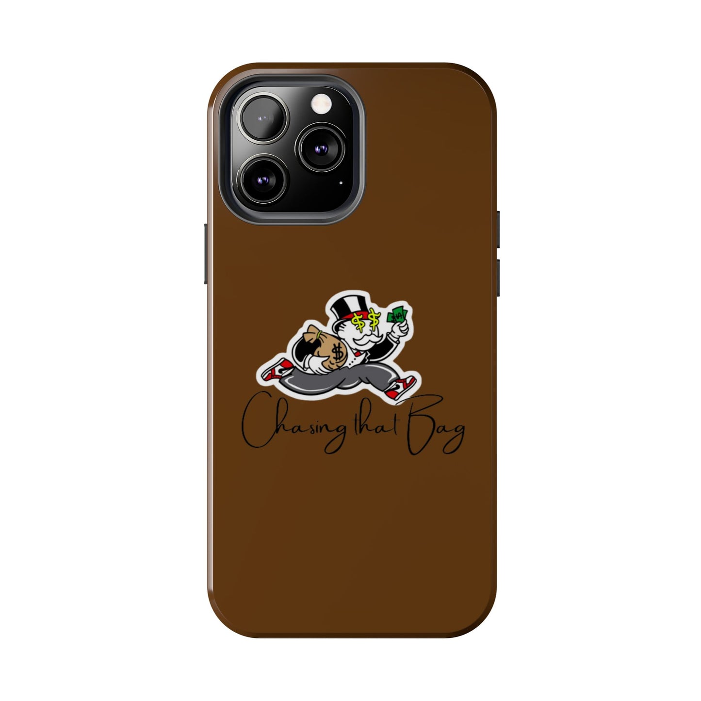 Phone Case- Chasing That Bag Tough Case- Durable Protection