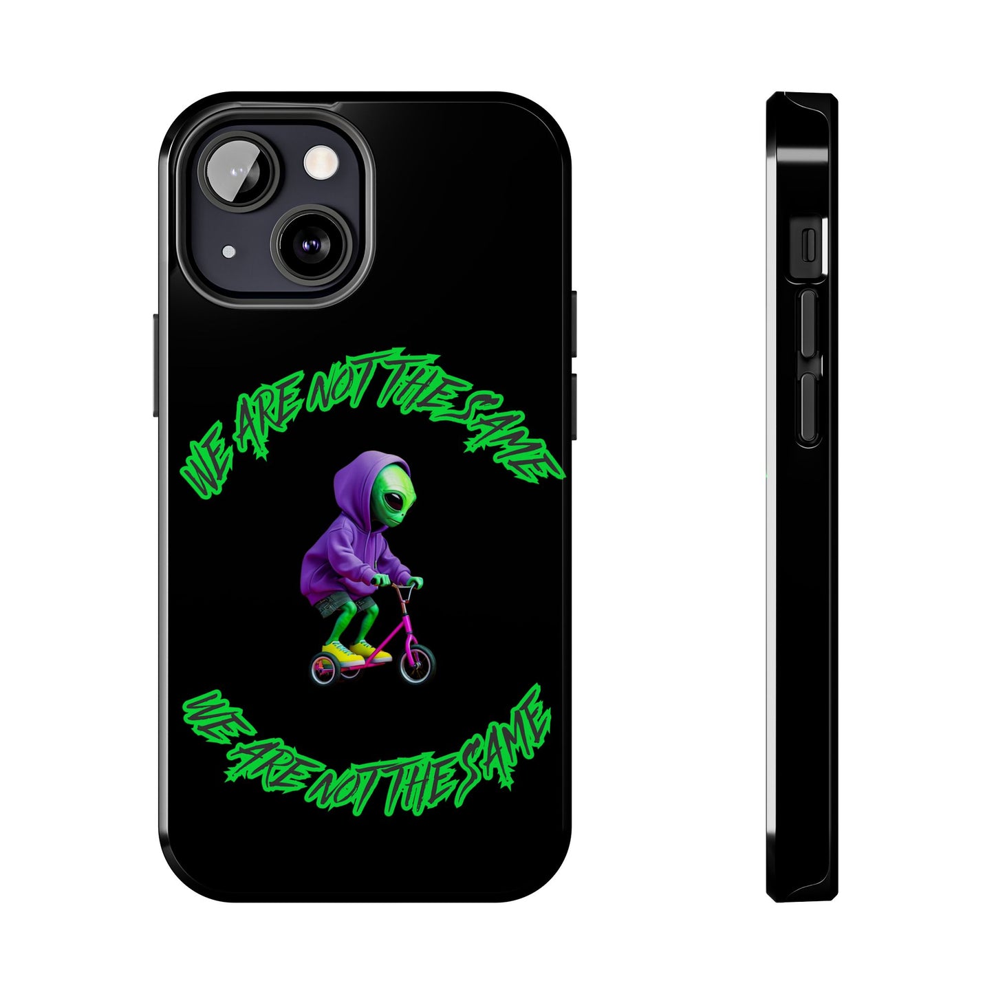 Tough Phone Cases- Alien, We Are Not The Same