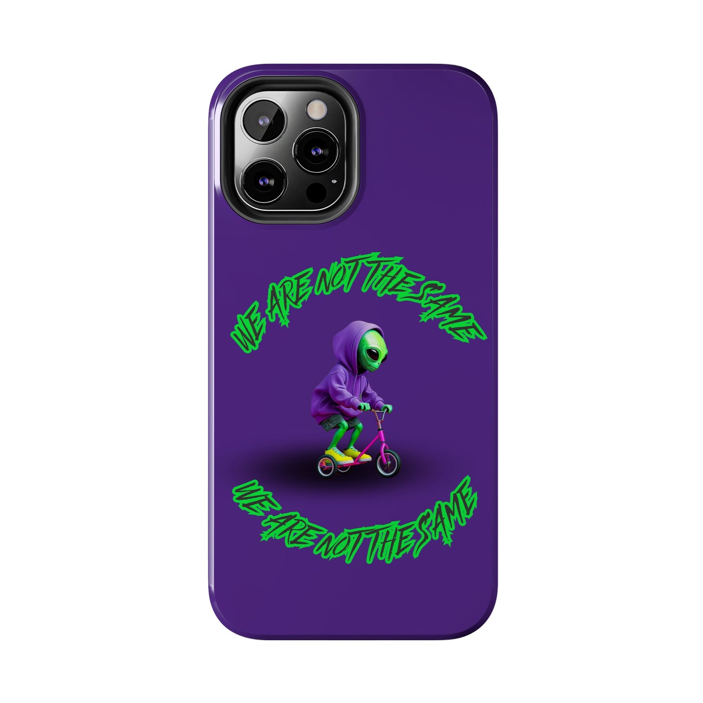 Tough Phone Cases- Alien, We Are Not The Same