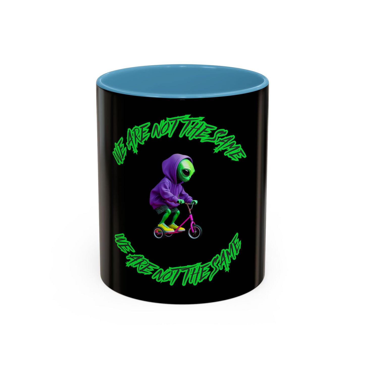 Alien Vibes Accent Coffee Mug - "We Are Not The Same" Design - Fun Gift for Sci-Fi Lovers