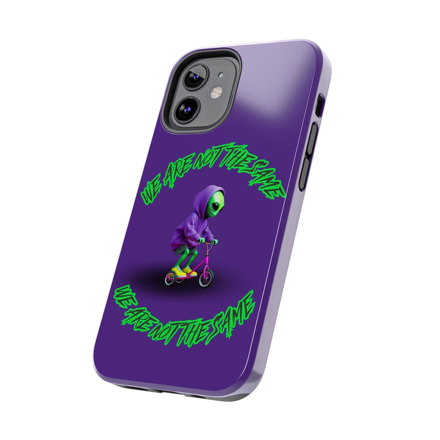Tough Phone Cases- Alien, We Are Not The Same