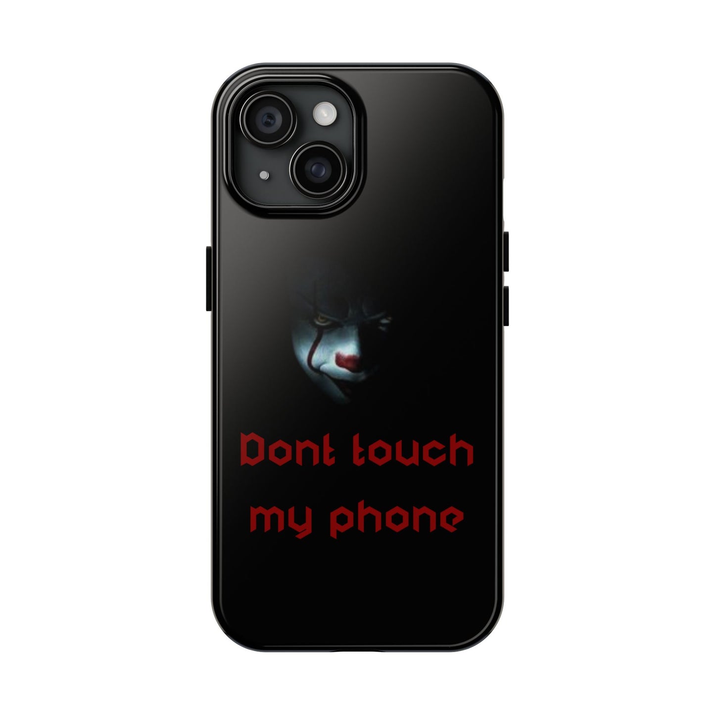 🤡 Creepy Clown Tough Phone Case – "Don’t Touch My Phone" Design for iPhone & Android