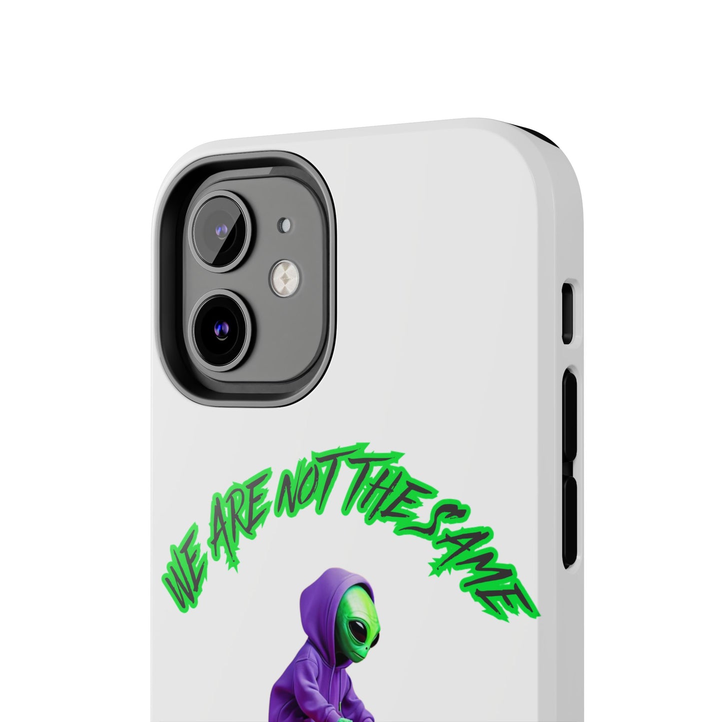 Tough Phone Cases- Alien, We Are Not The Same