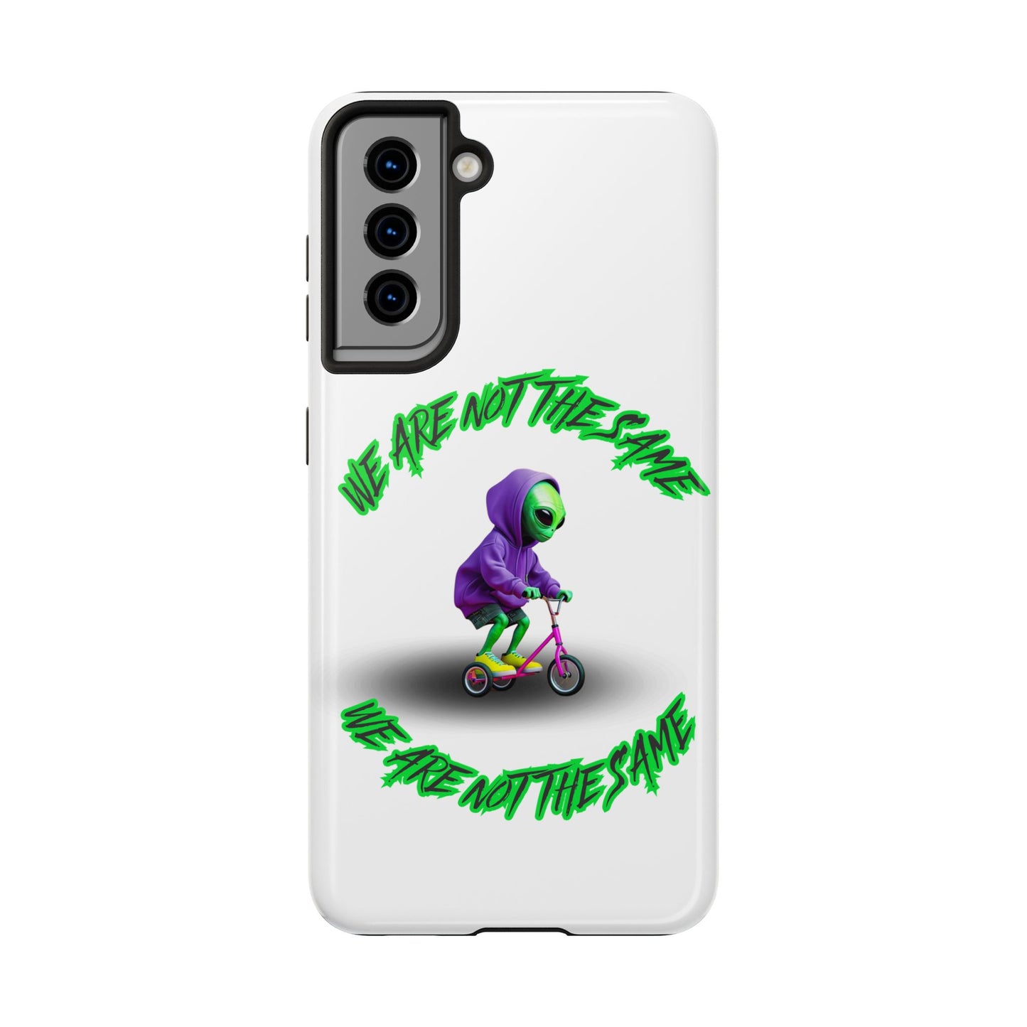 Tough Phone Cases- Alien, We Are Not The Same