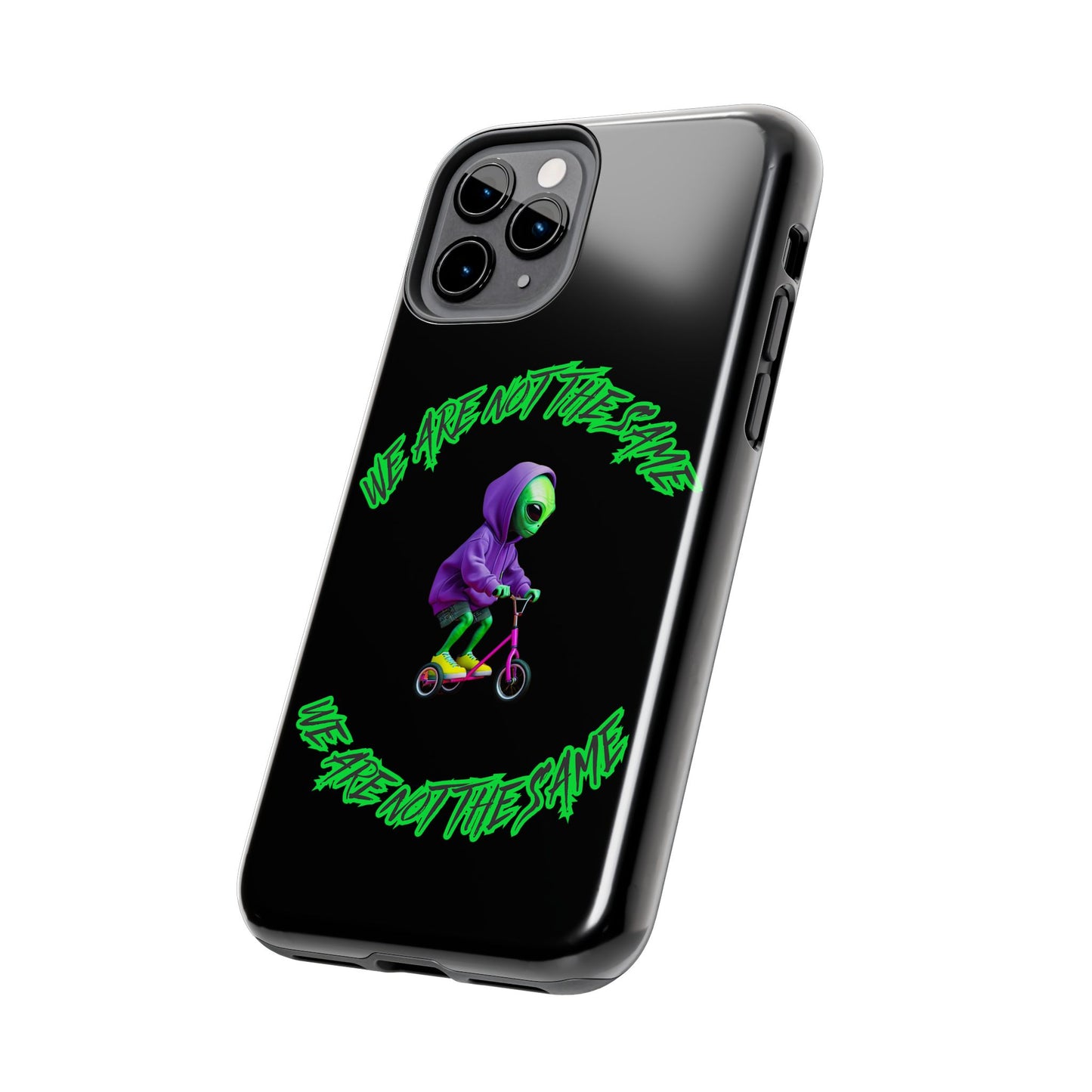 Tough Phone Cases- Alien, We Are Not The Same