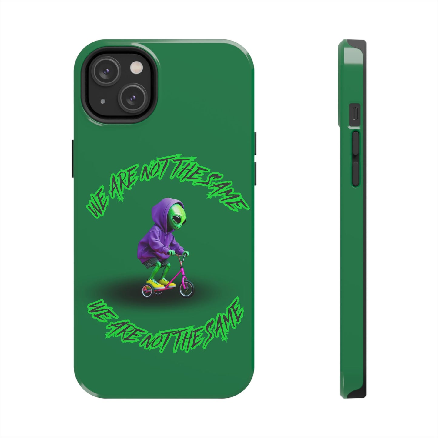 Tough Phone Cases- Alien, We Are Not The Same