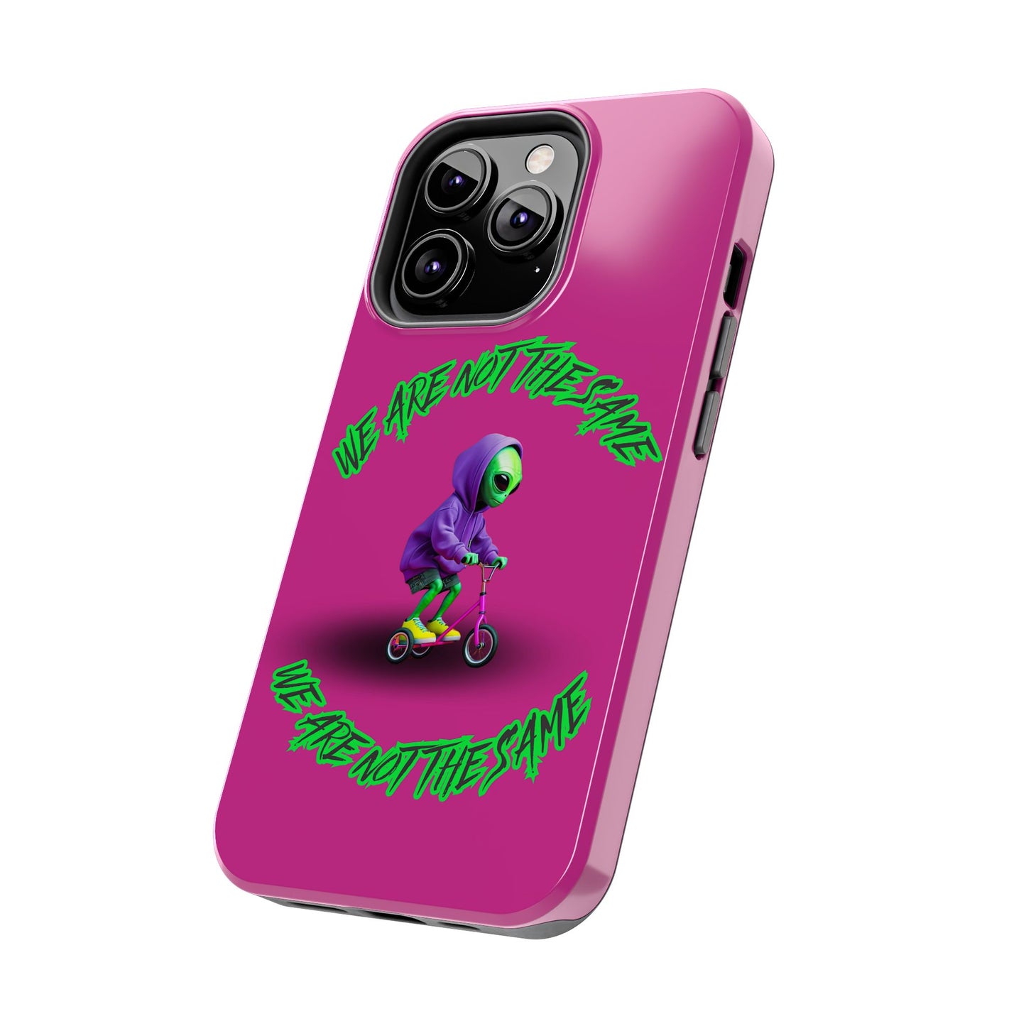 Tough Phone Cases- Alien, We Are Not The Same