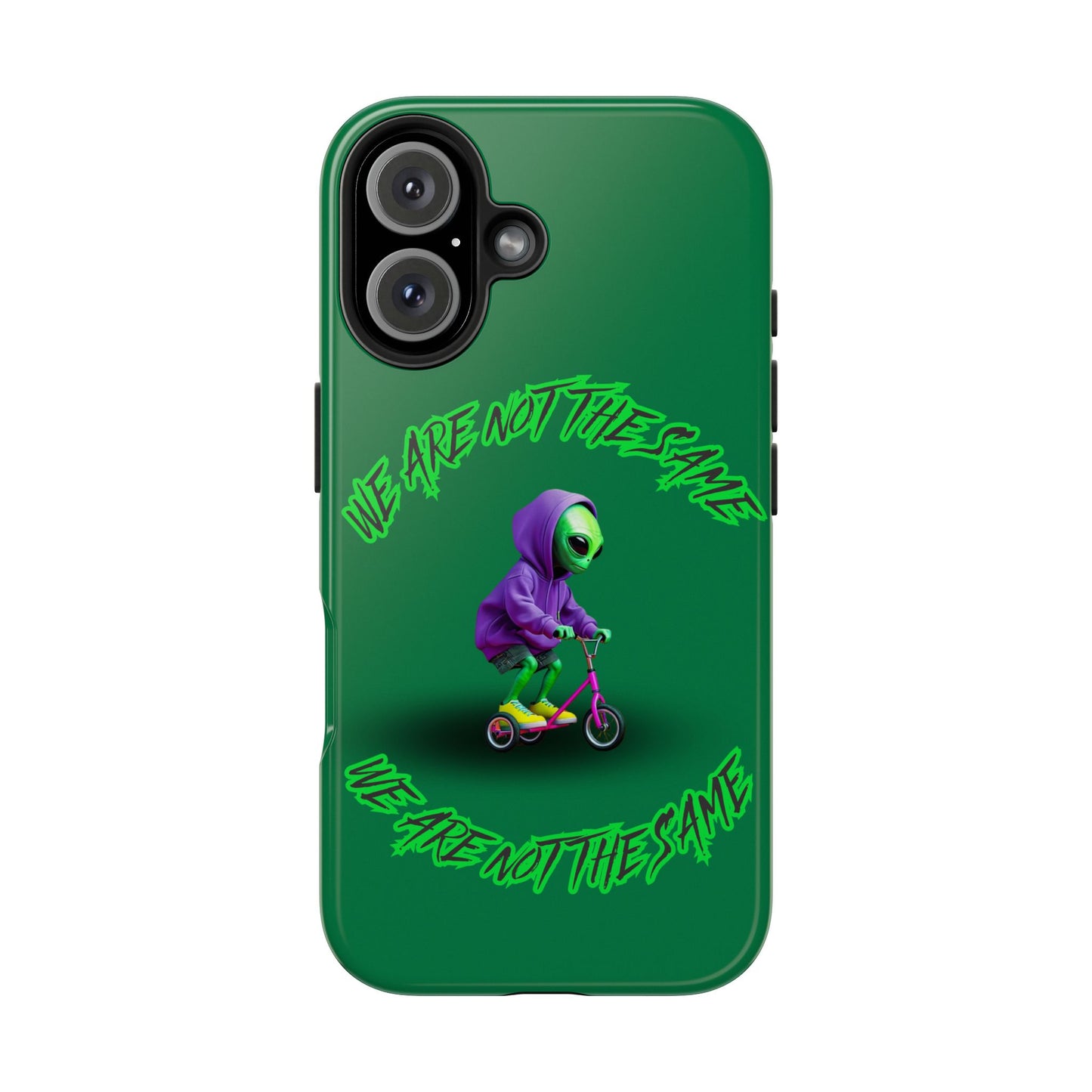 Tough Phone Cases- Alien, We Are Not The Same