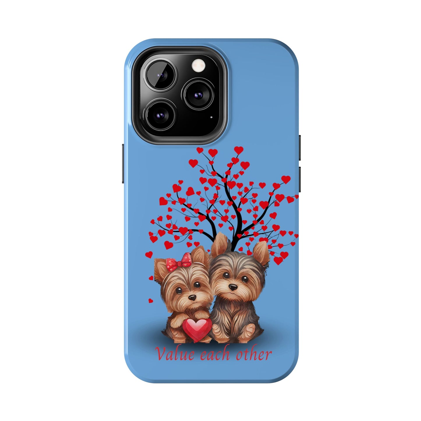 Cute Yorkshire Terrier Phone Case - "Value Each Other" Tough Case for Pet Lovers