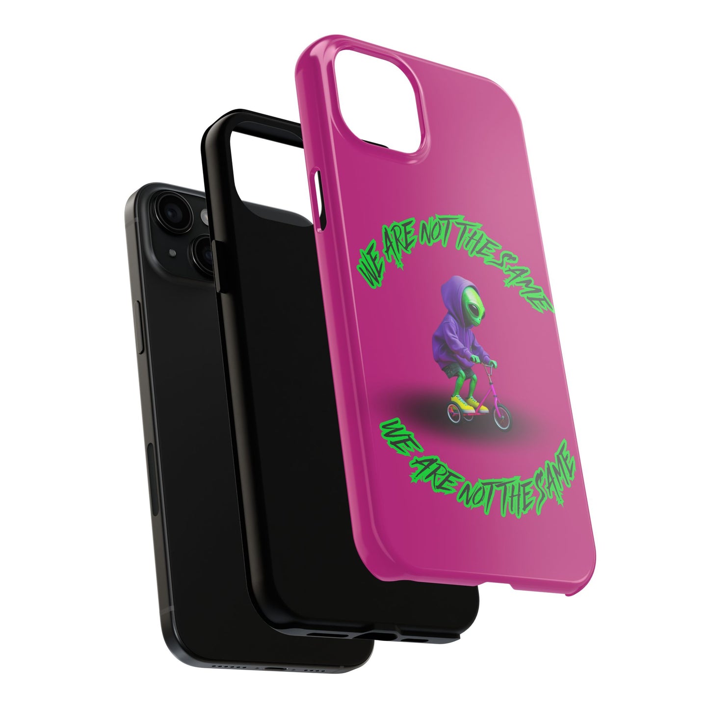 Tough Phone Cases- Alien, We Are Not The Same