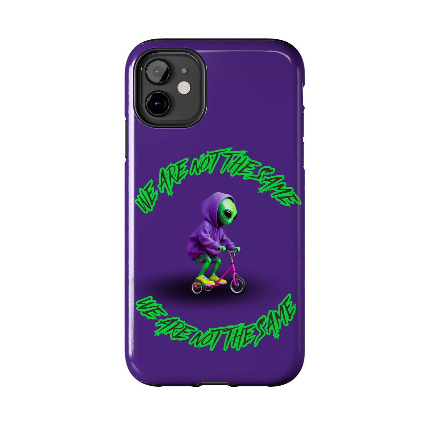 Tough Phone Cases- Alien, We Are Not The Same