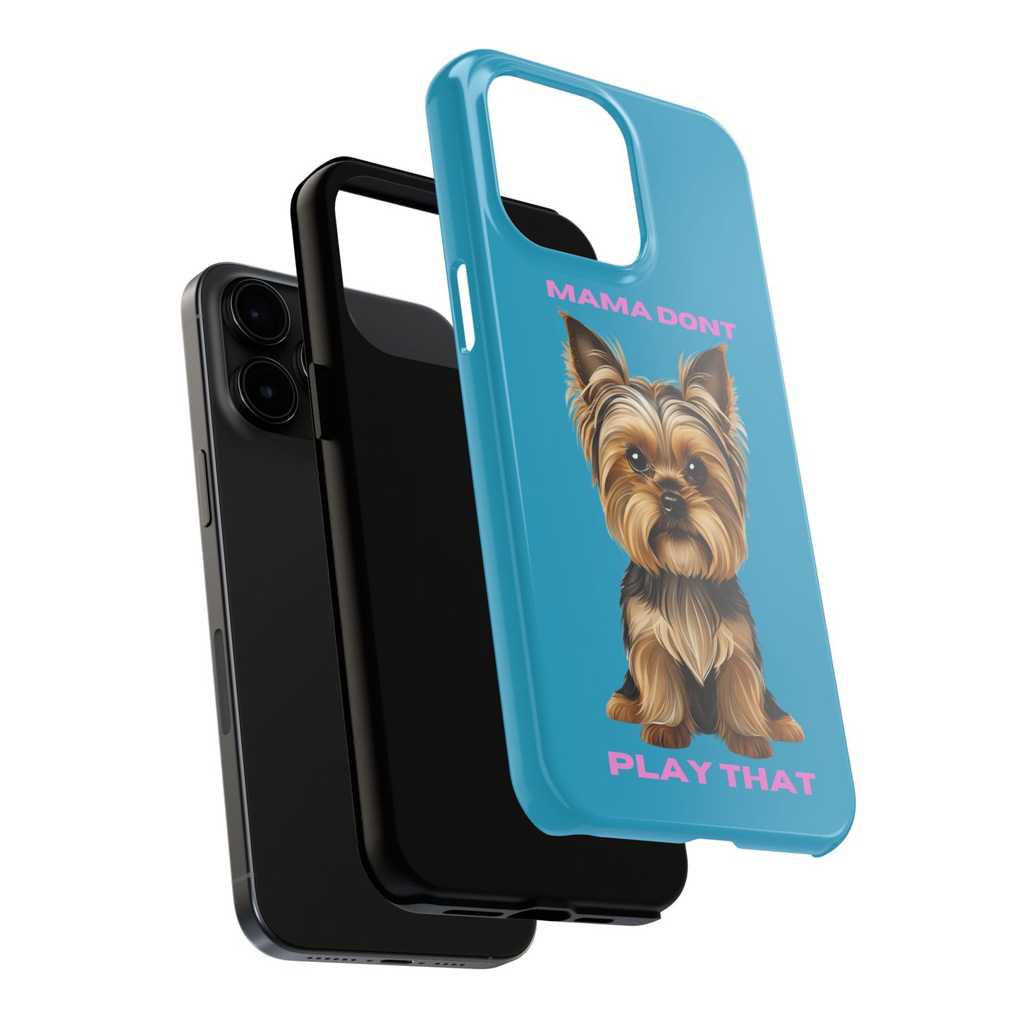 Mama Don't Play That Tough Phone Case for Dog Lovers