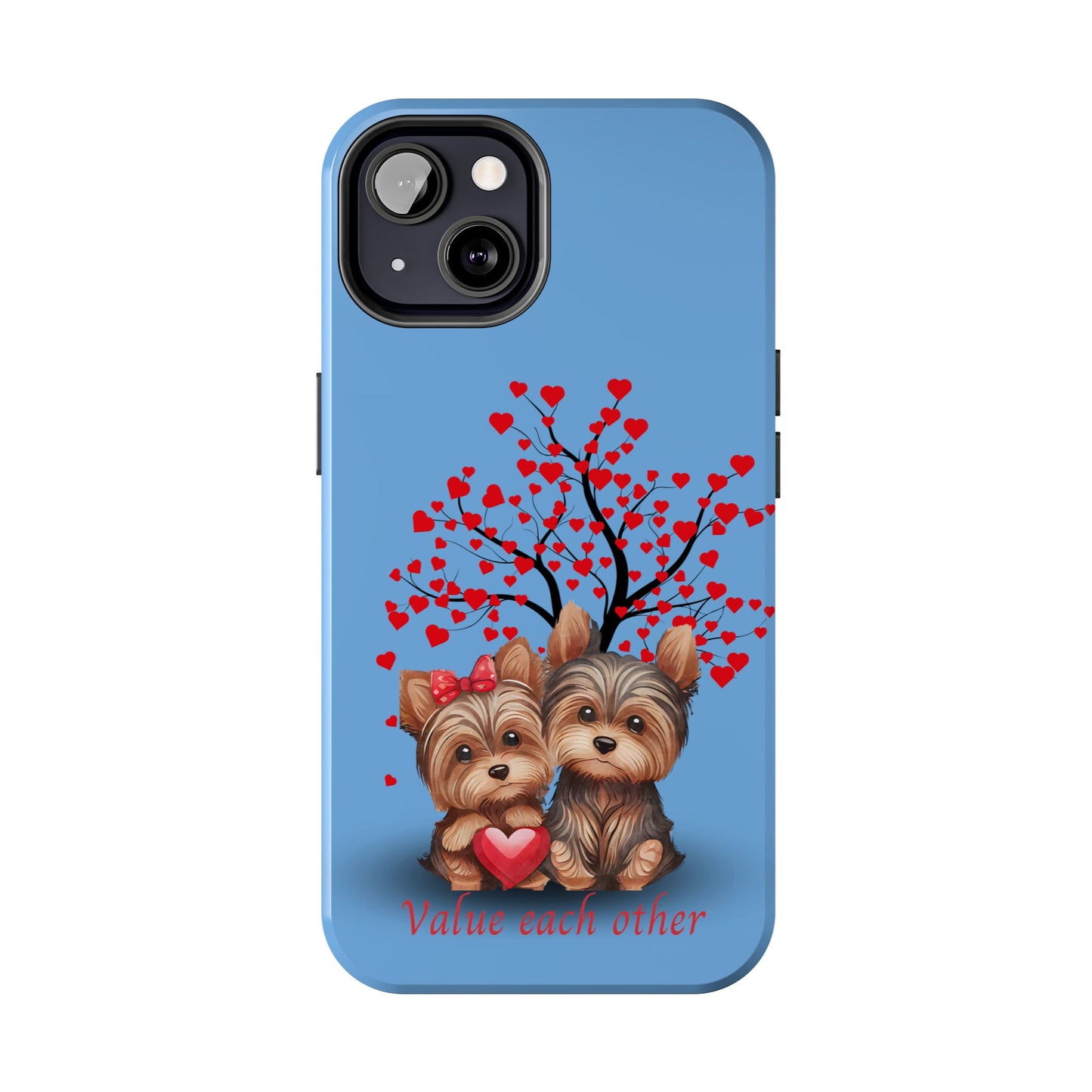 Cute Yorkshire Terrier Phone Case - "Value Each Other" Tough Case for Pet Lovers