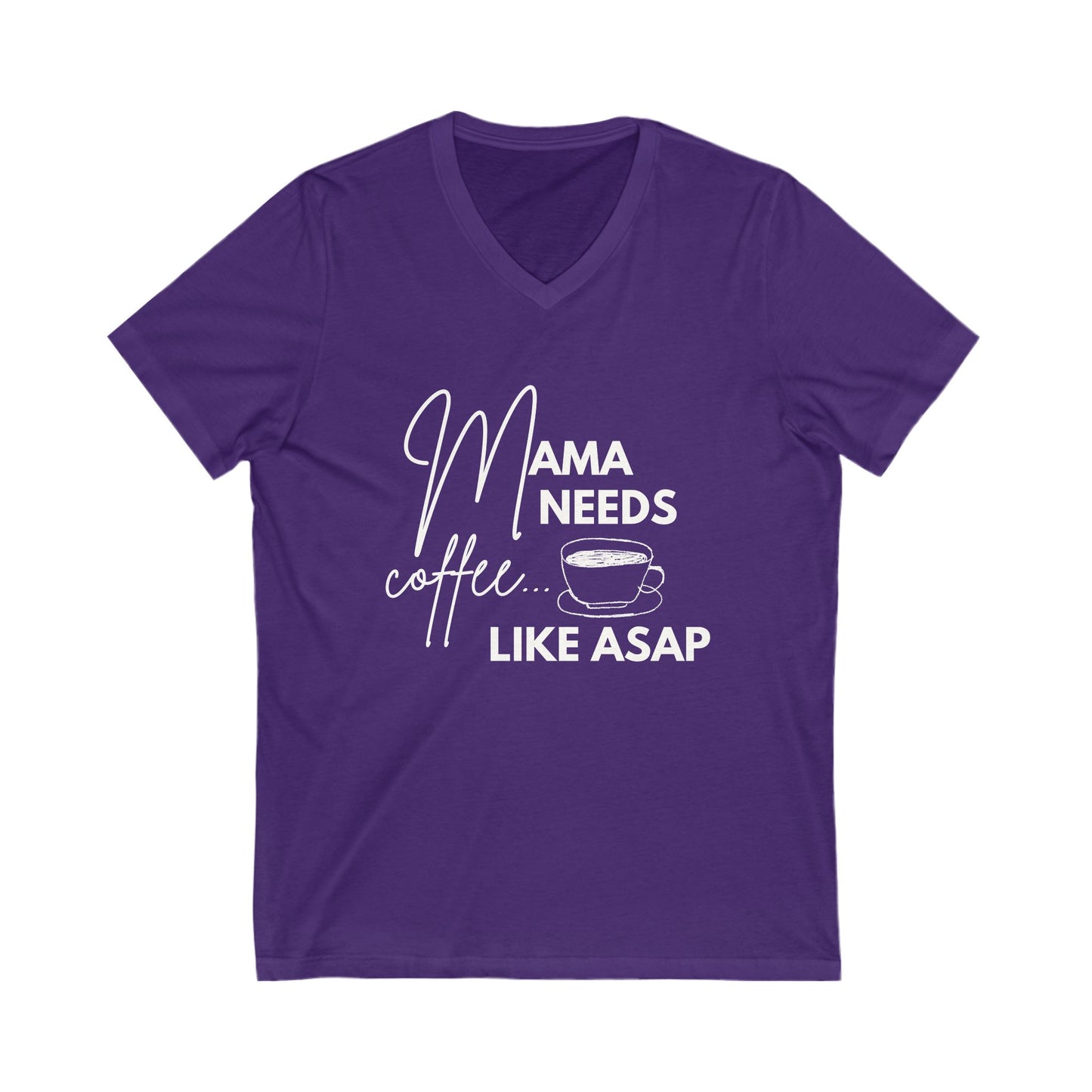β Mama Needs Coffee V-Neck Tee β Funny & Stylish Shirt for Coffee-Loving Moms π
