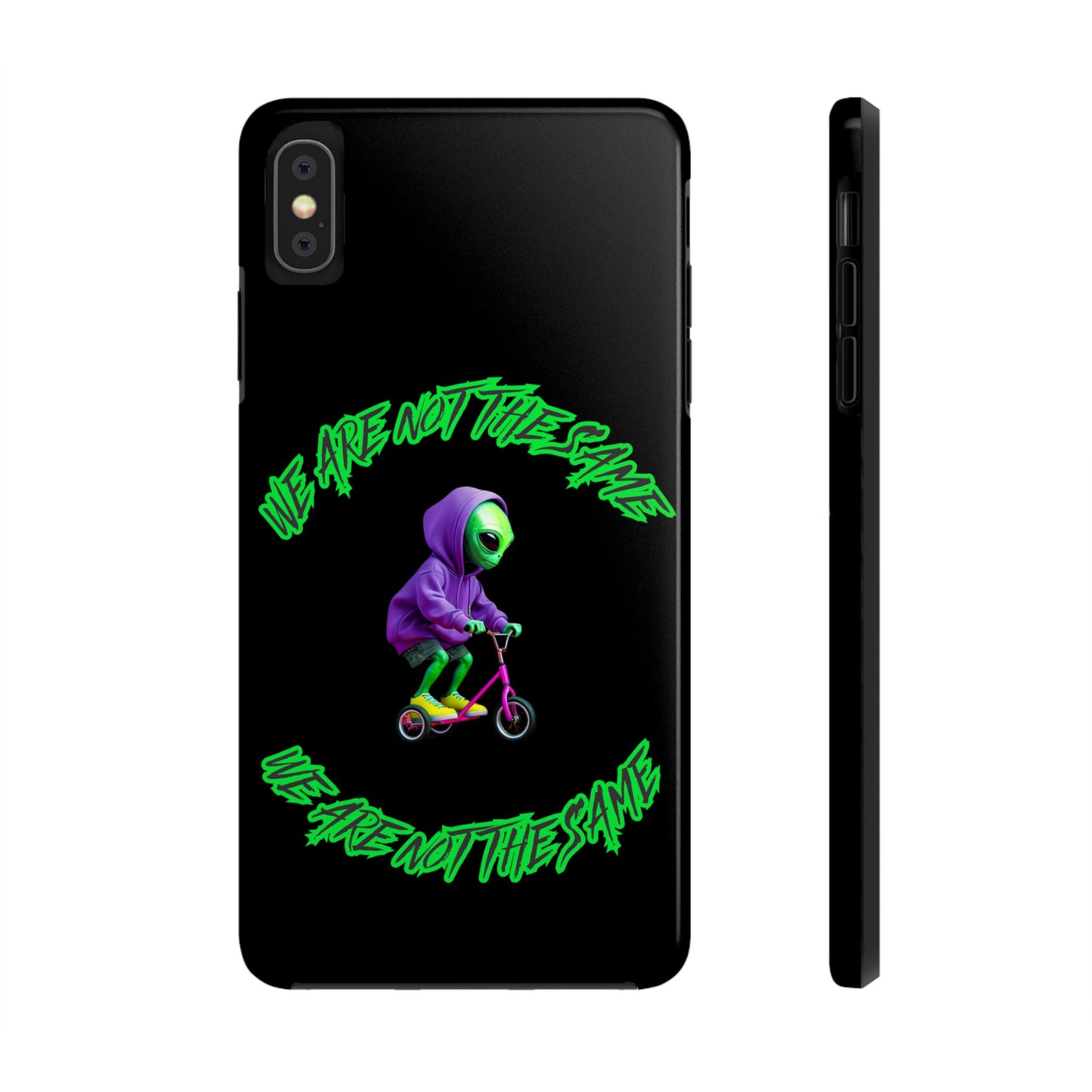 Tough Phone Cases- Alien, We Are Not The Same