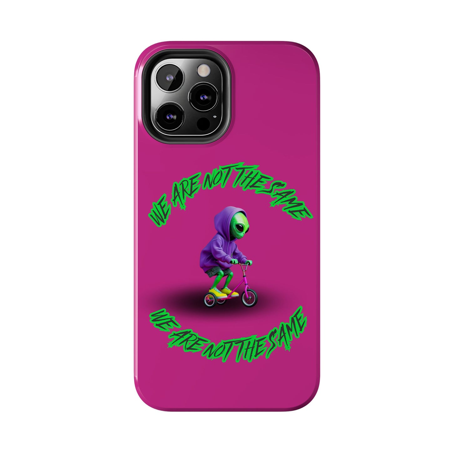 Tough Phone Cases- Alien, We Are Not The Same