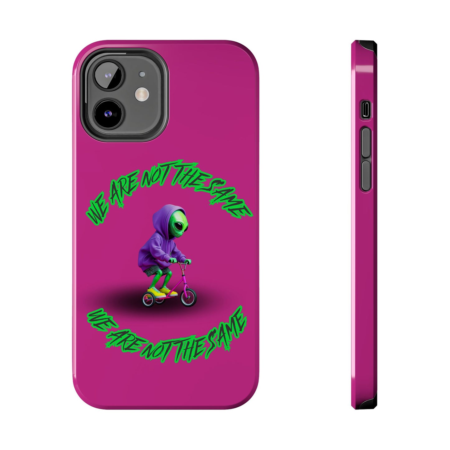 Tough Phone Cases- Alien, We Are Not The Same