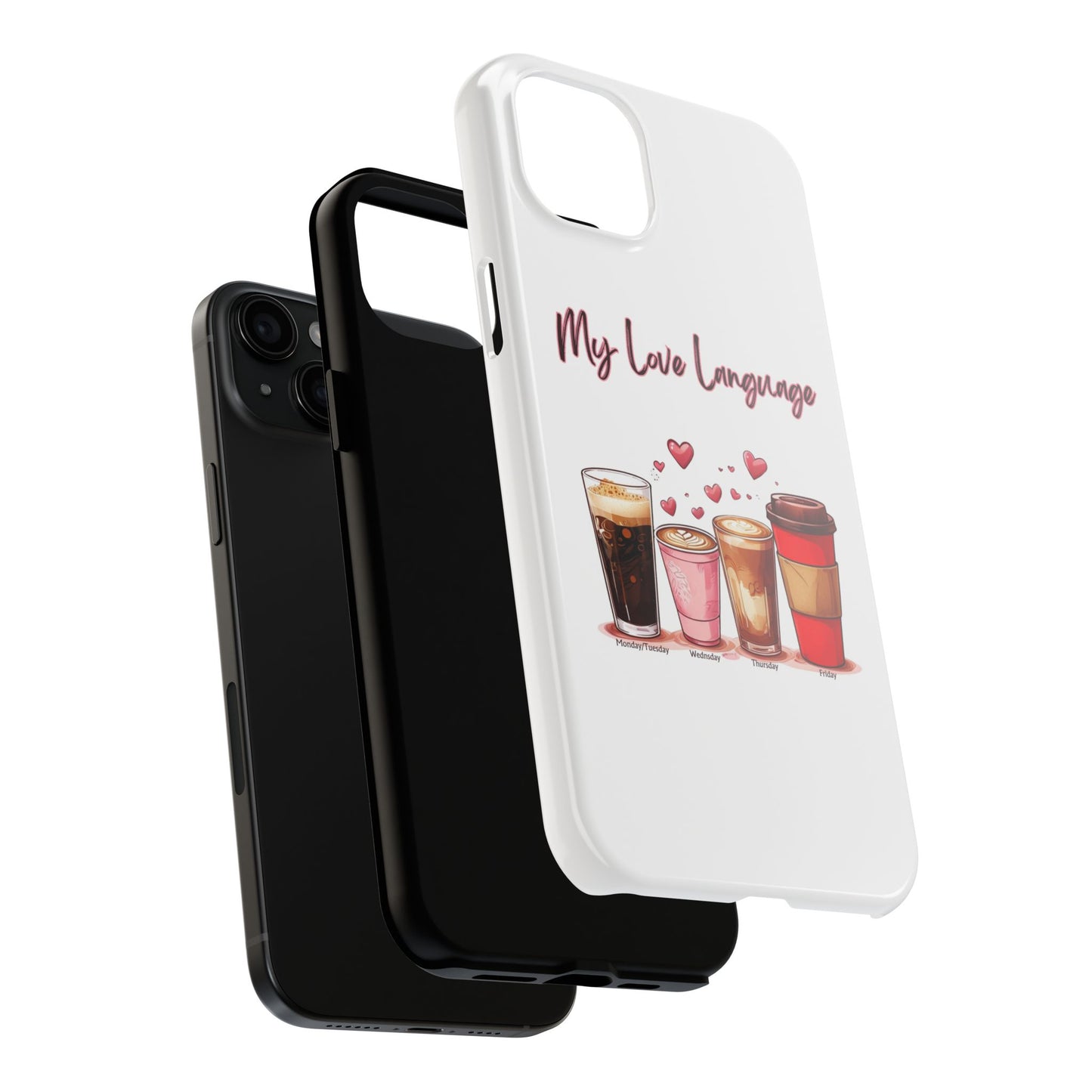 Coffee Lover Tough Phone Case - My Love Language Design