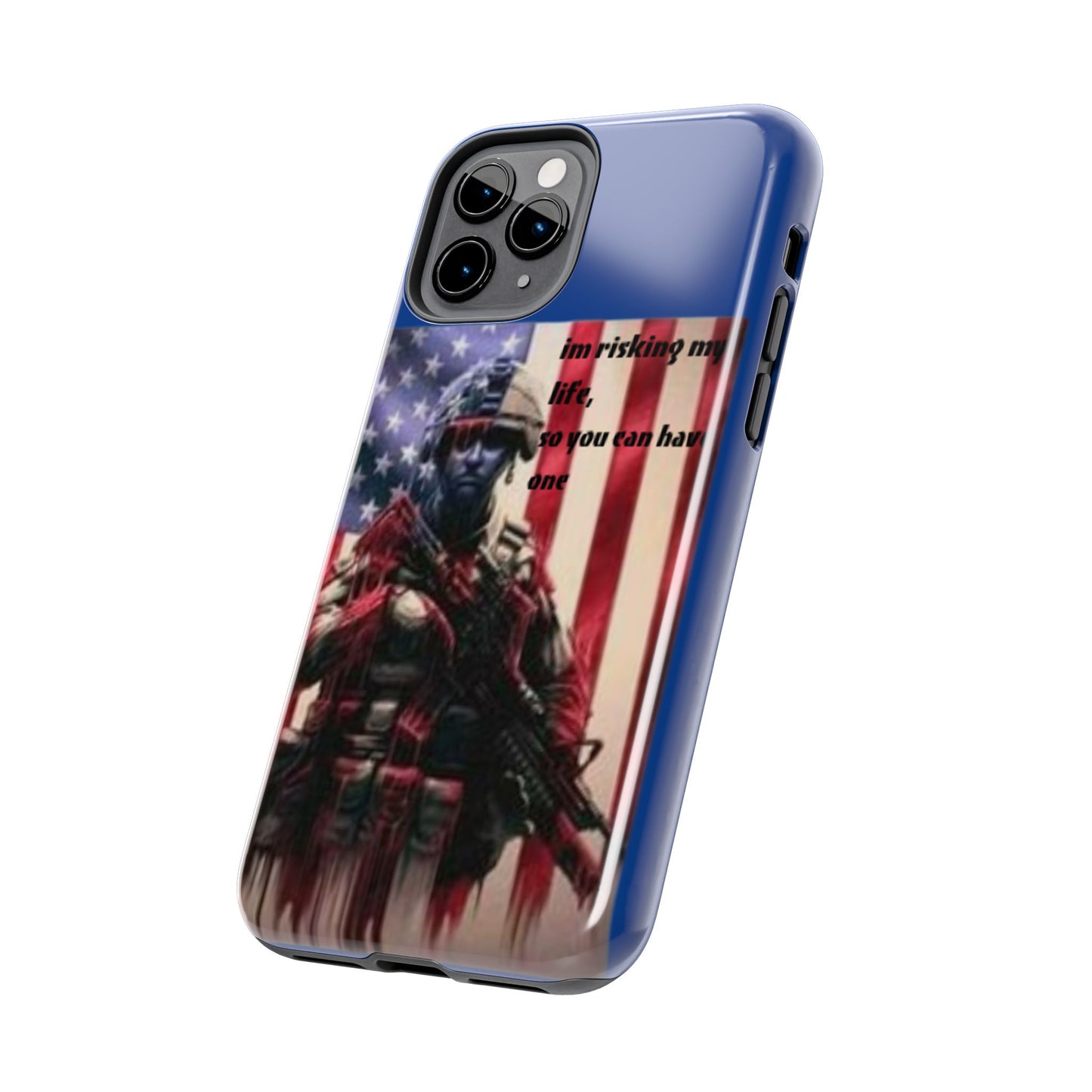 Patriotic Tough Phone Case - 'I'm Risking My Life' Design