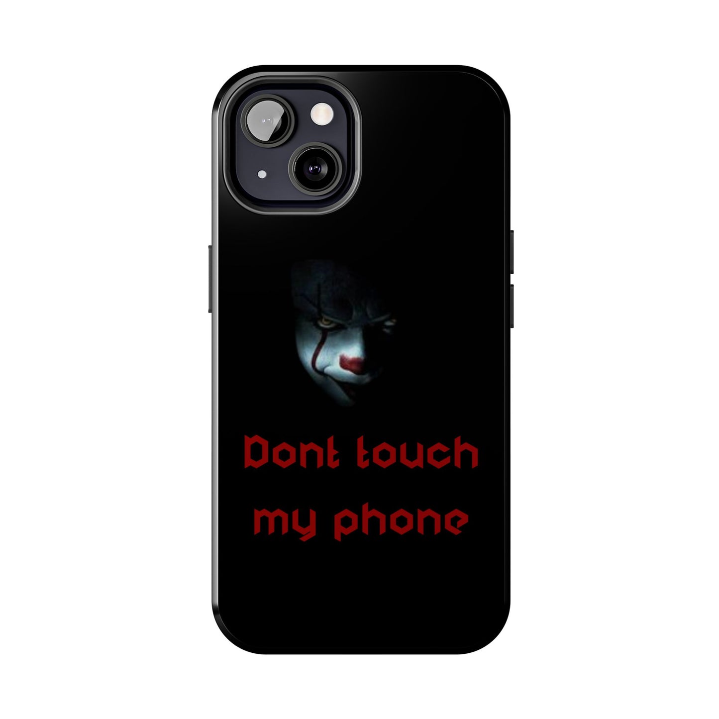 🤡 Creepy Clown Tough Phone Case – "Don’t Touch My Phone" Design for iPhone & Android