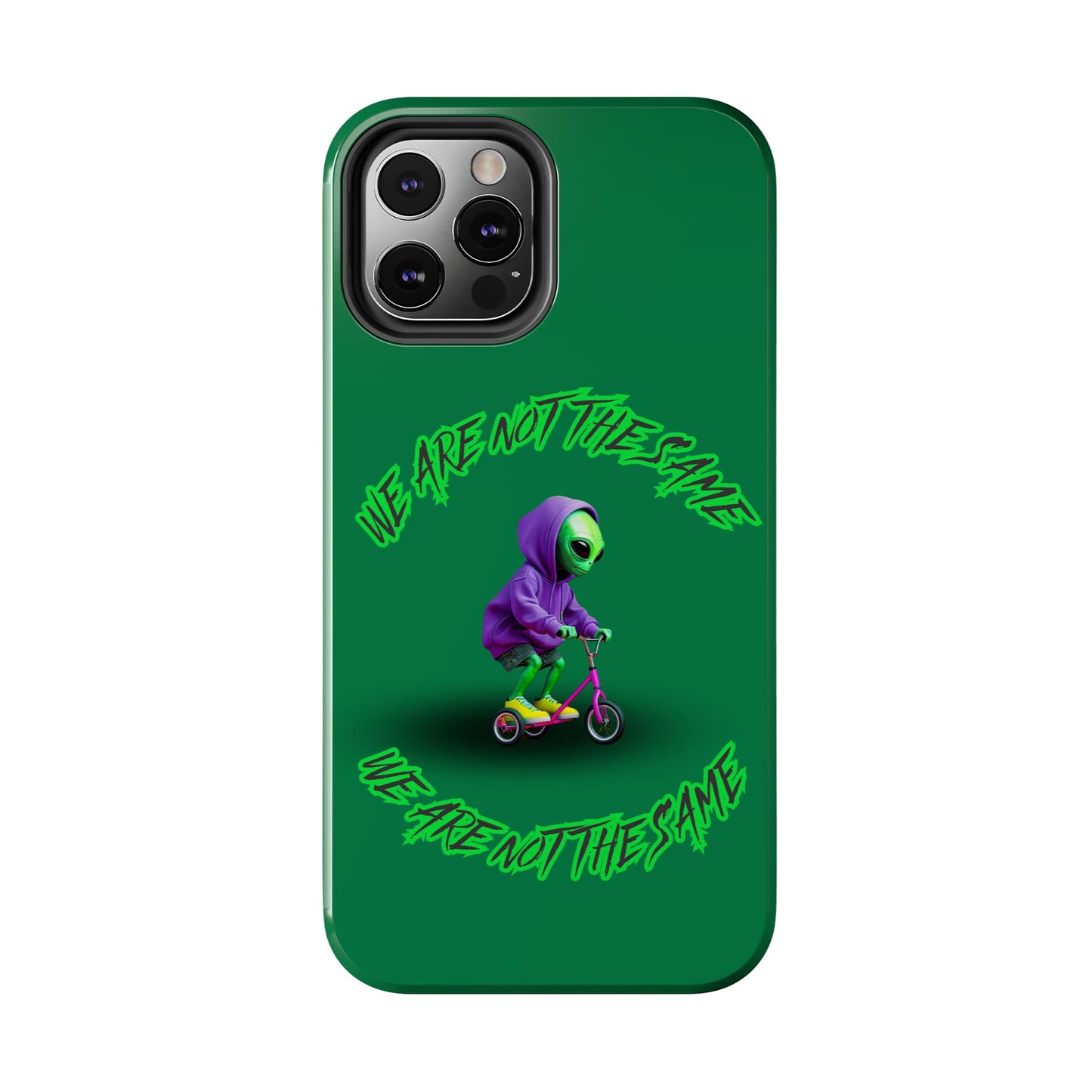 Tough Phone Cases- Alien, We Are Not The Same