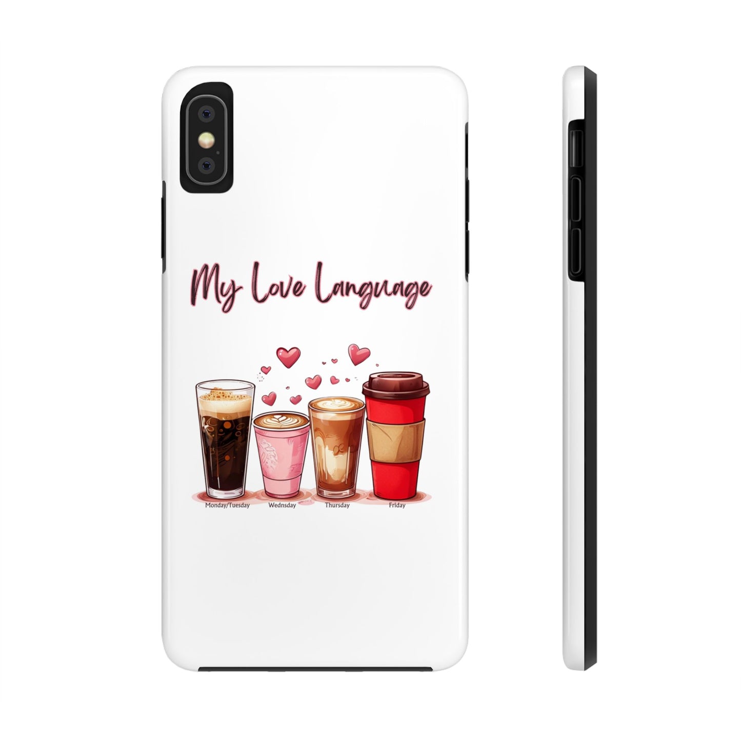 Coffee Lover Tough Phone Case - My Love Language Design