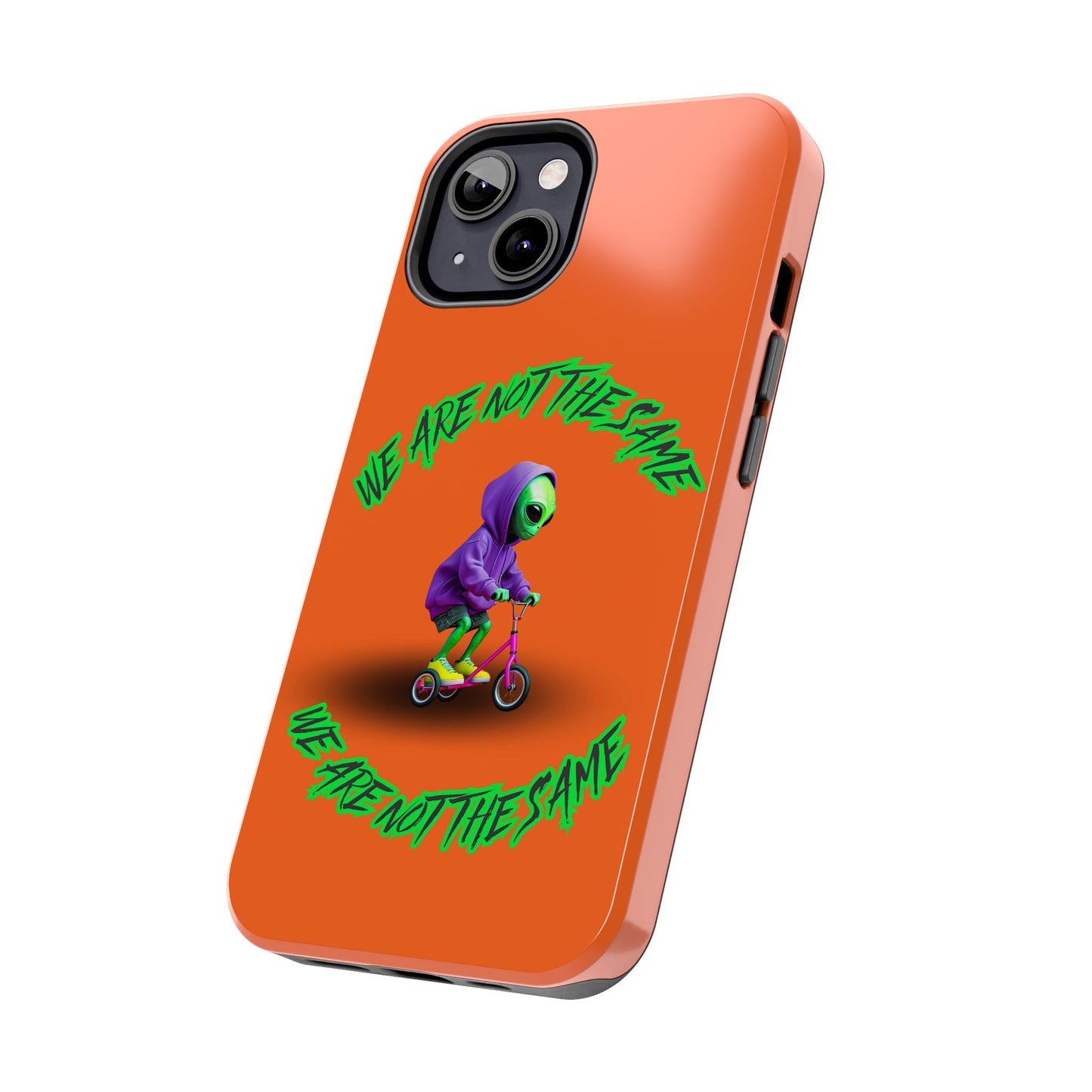 Tough Phone Cases- Alien, We Are Not The Same