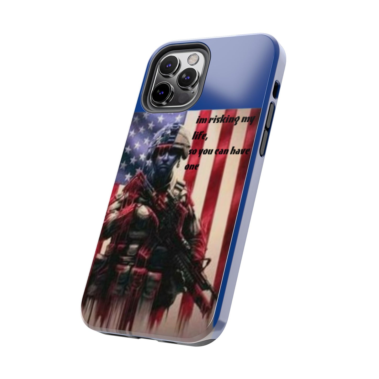 Patriotic Tough Phone Case - 'I'm Risking My Life' Design