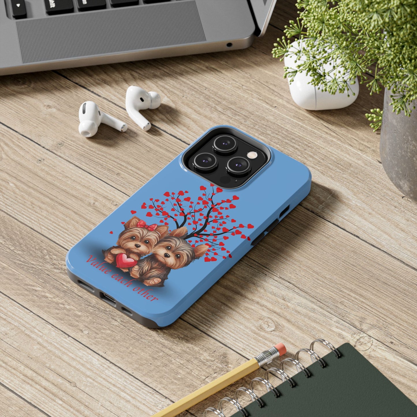 Cute Yorkshire Terrier Phone Case - "Value Each Other" Tough Case for Pet Lovers