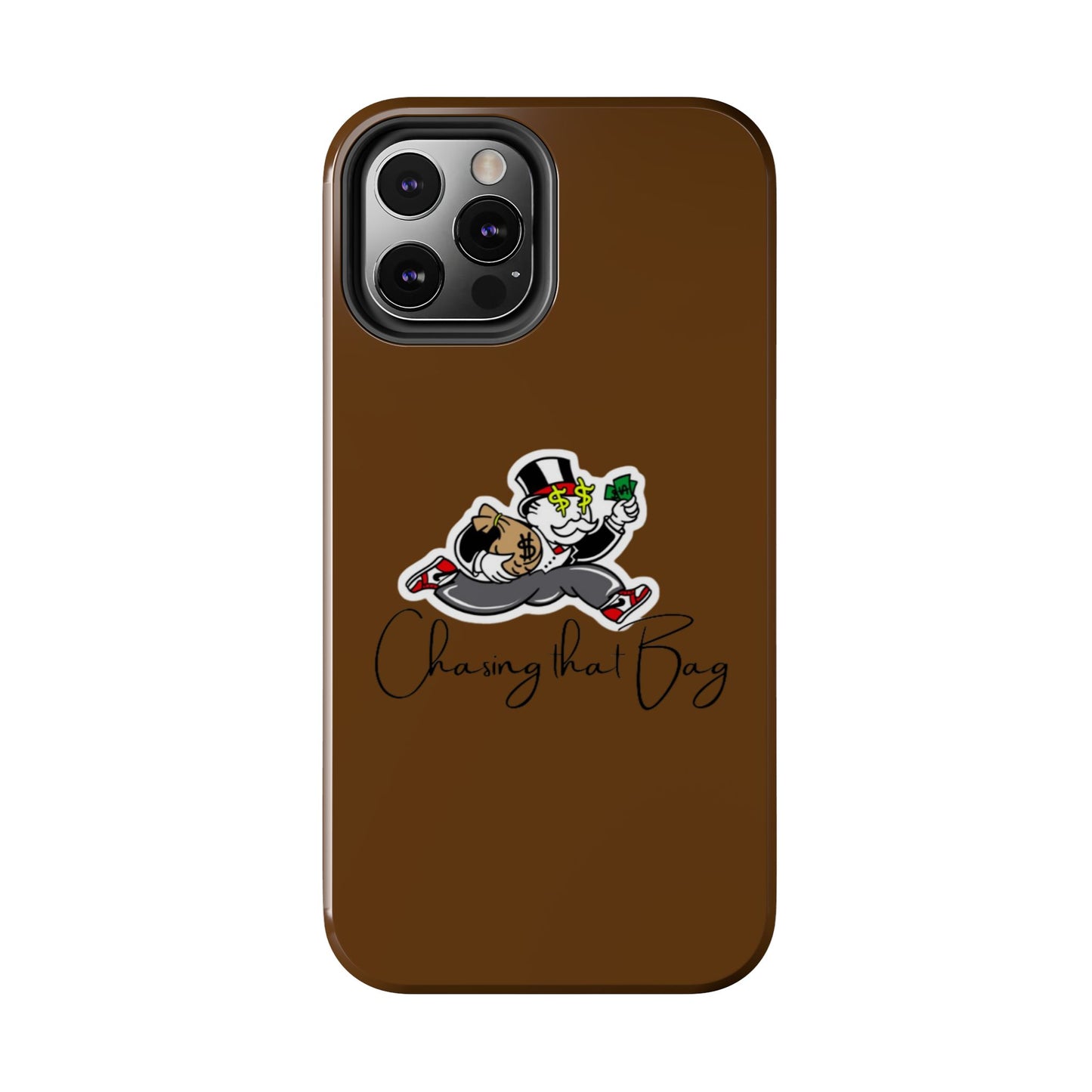 Phone Case- Chasing That Bag Tough Case- Durable Protection