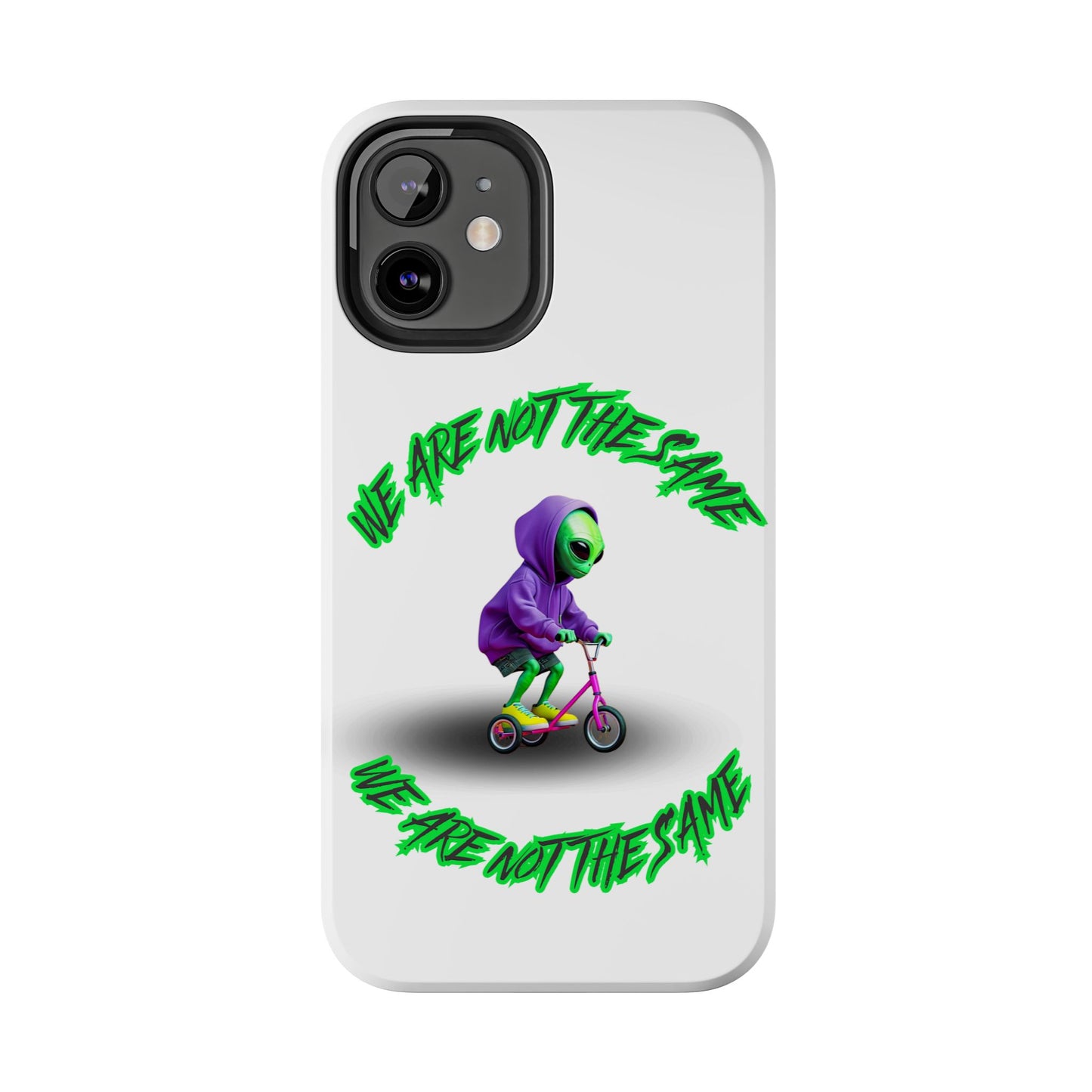 Tough Phone Cases- Alien, We Are Not The Same